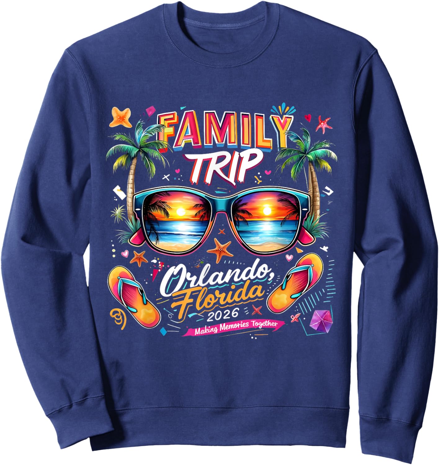 Family Trip Orlando Florida 2026 Making Memories Together Sweatshirt - Sweatshirt | Navy