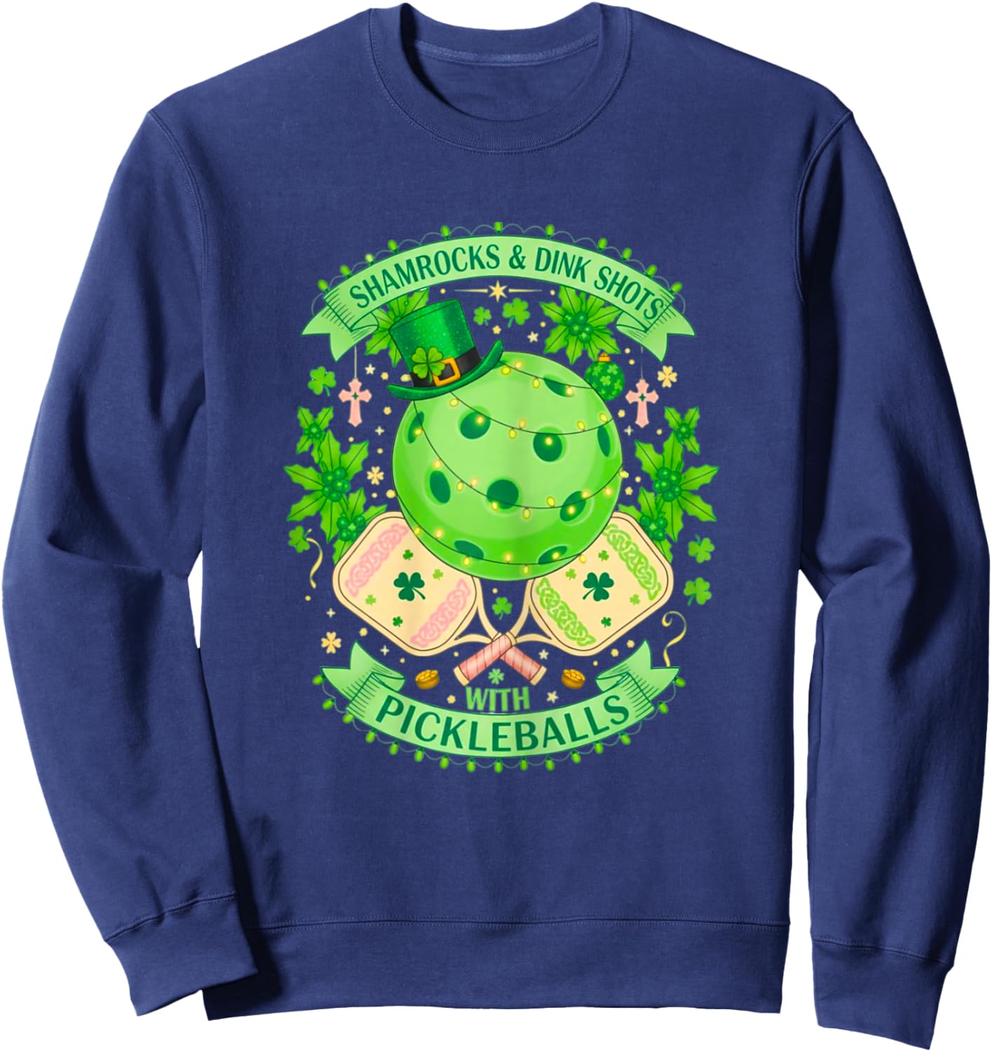 Shamrocks and Dink Shots Saint Patricks Day Pickleball Holid Sweatshirt - Sweatshirt | Navy