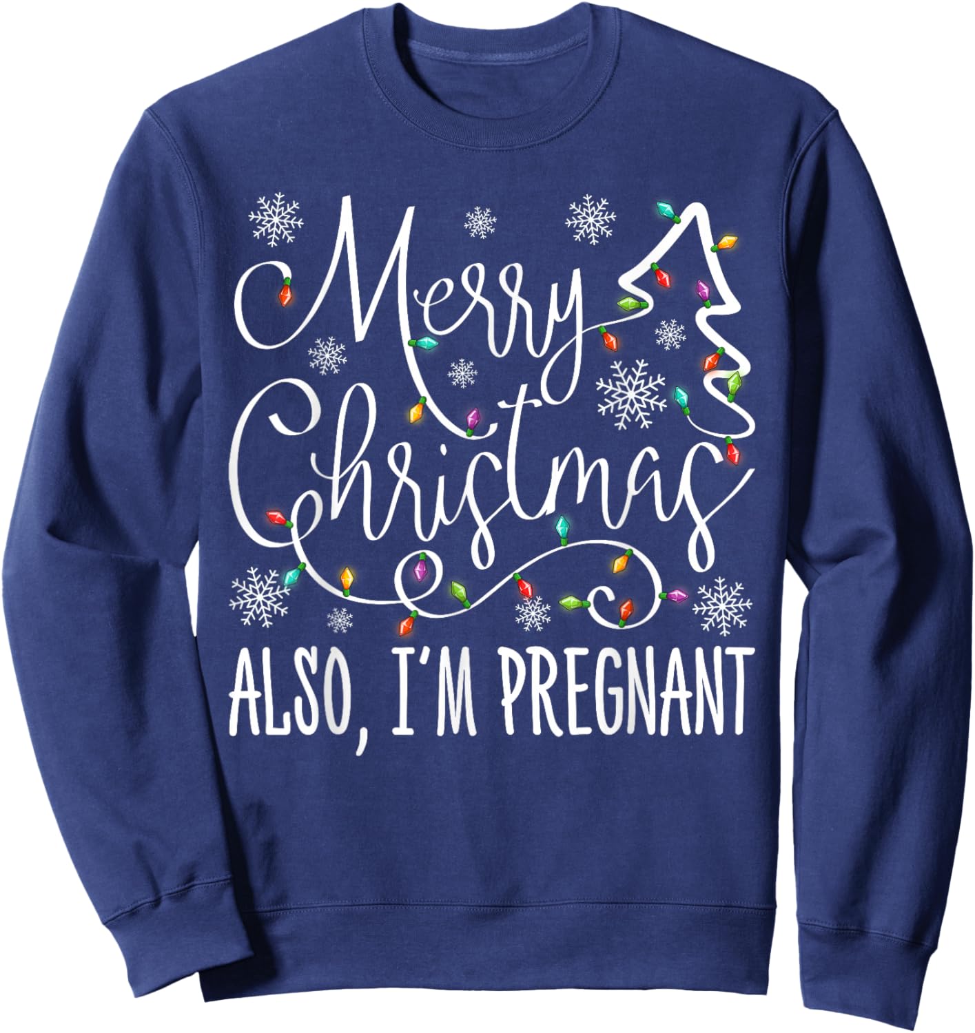 Merry Christmas Also I'm Pregnant Baby Announcement Xmas PJS Sweatshirt - Sweatshirt | Navy