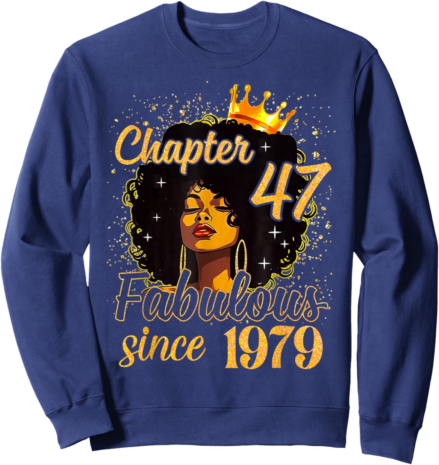 Chapter 47 Fabulous Since 1979 Birthday Melanin Girl Women Sweatshirt - Sweatshirt | Navy
