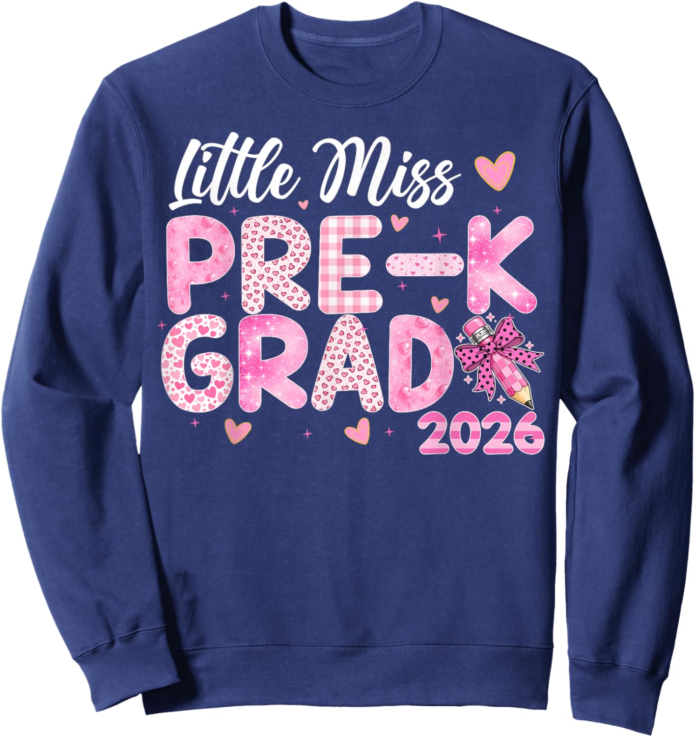 Little Miss Pre-K Grad 2026 Preschool Graduation Kids Girls Sweatshirt - Sweatshirt | Navy