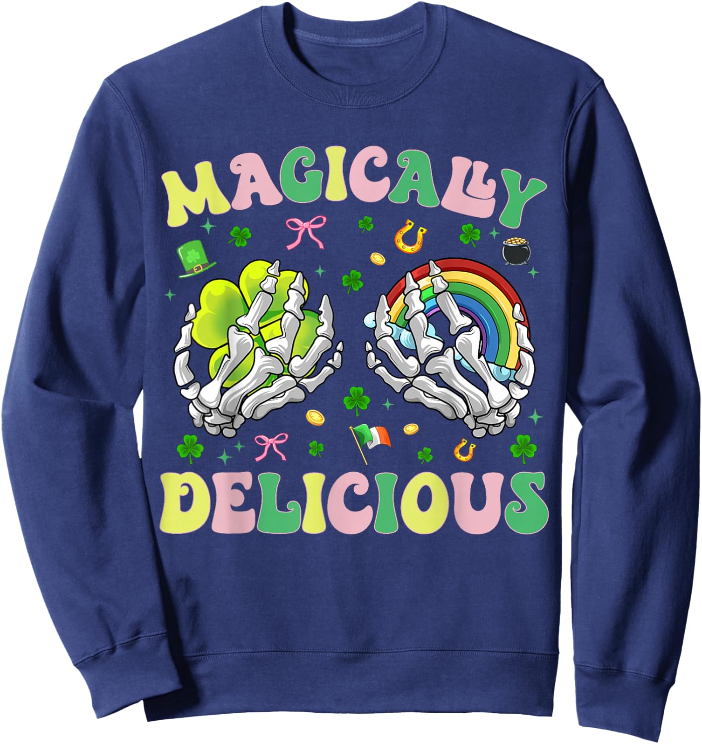 Magically Delicious Skeleton Hands Women Men St Patricks Day Sweatshirt - Sweatshirt | Navy