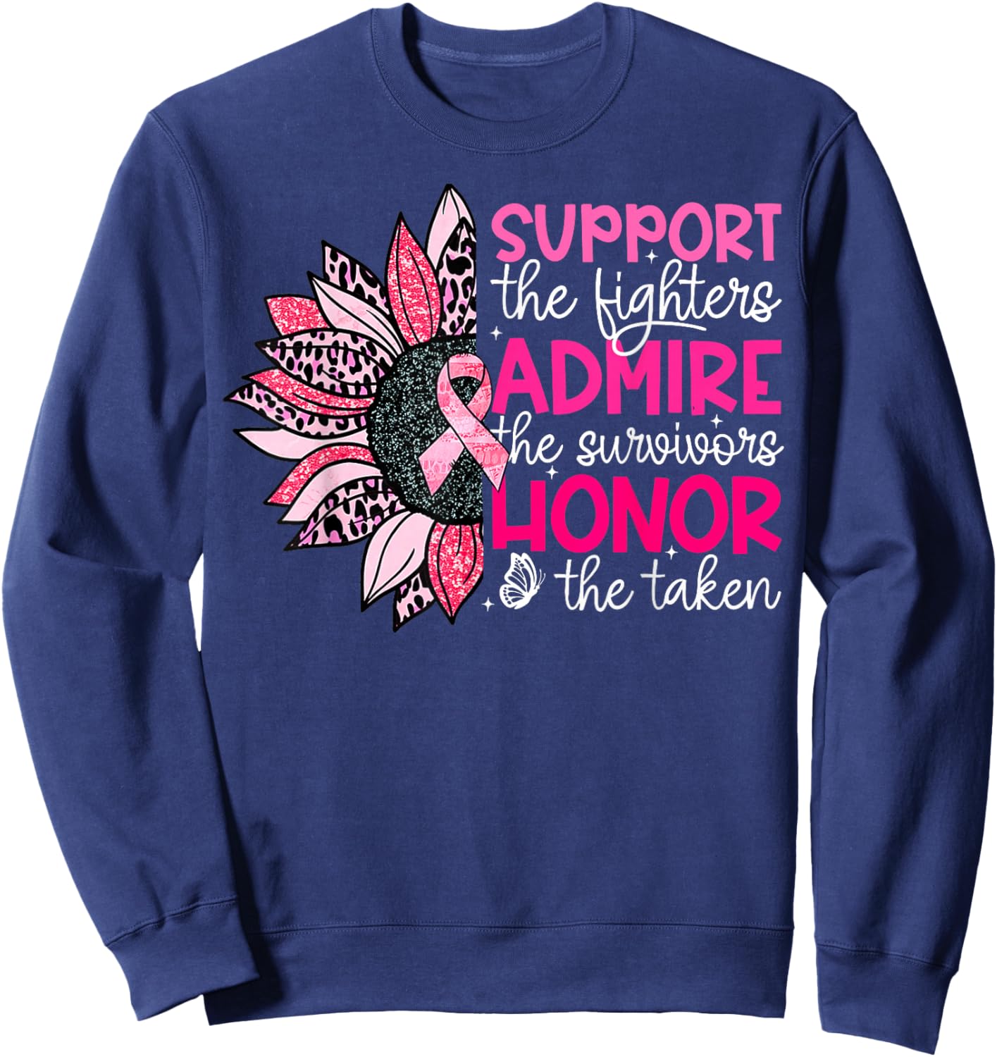 Sunflower Support Admire Honor Breast Cancer Awareness Sweatshirt - Sweatshirt | Navy