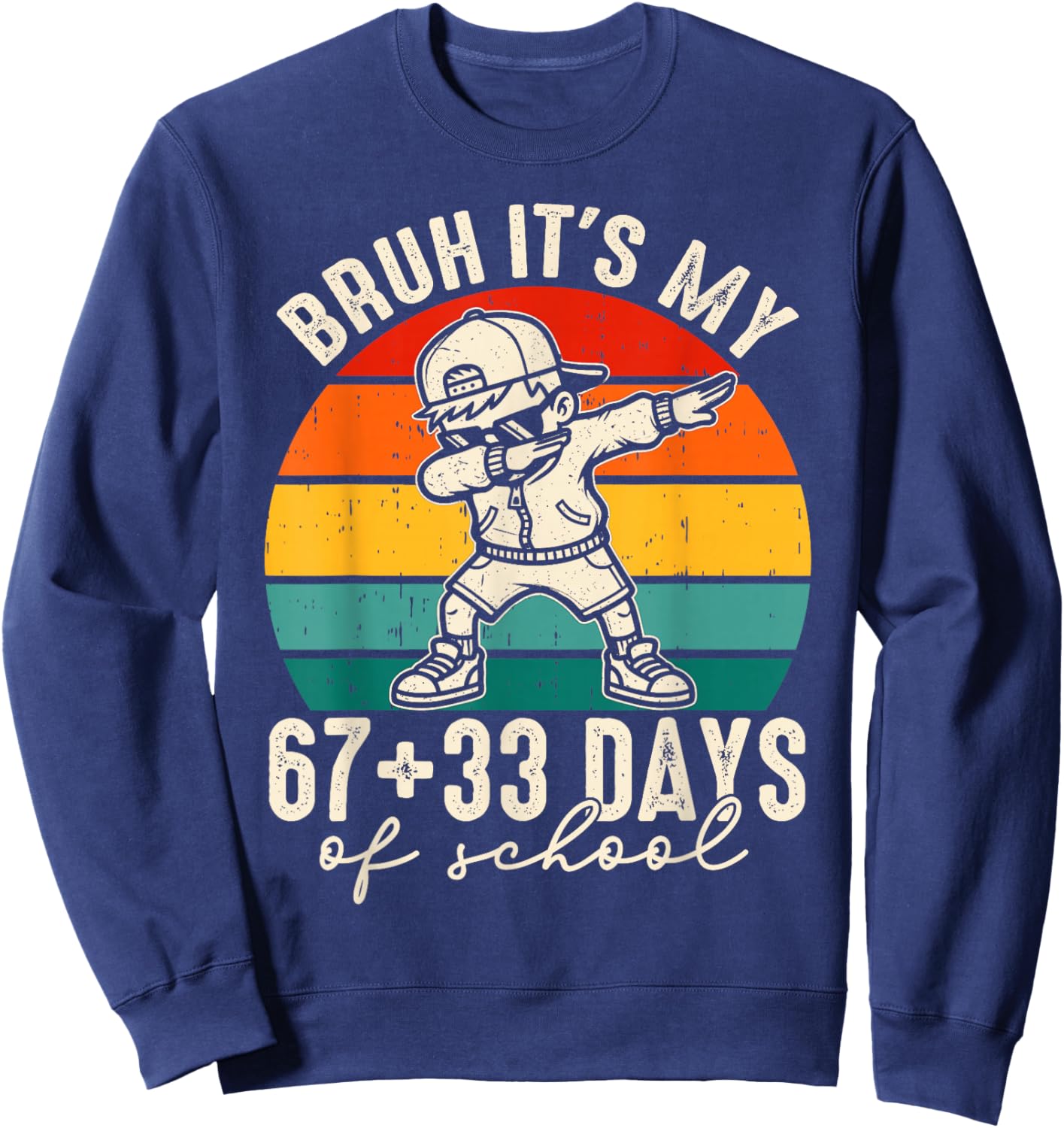 Bruh Its My 67 +33 Days of School 100th Day Dab Kids Boys Sweatshirt - Sweatshirt | Navy