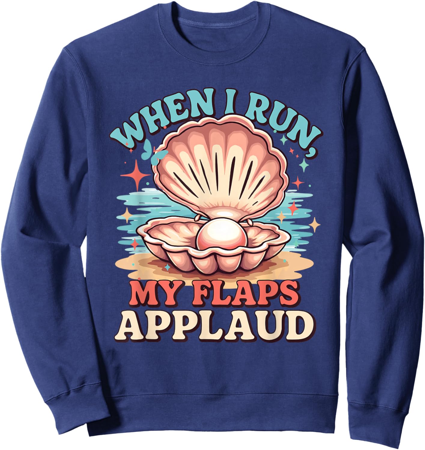 Funny Crazy Embarrassing Adult Themed Humor Shirts Sweatshirt - Sweatshirt | Navy