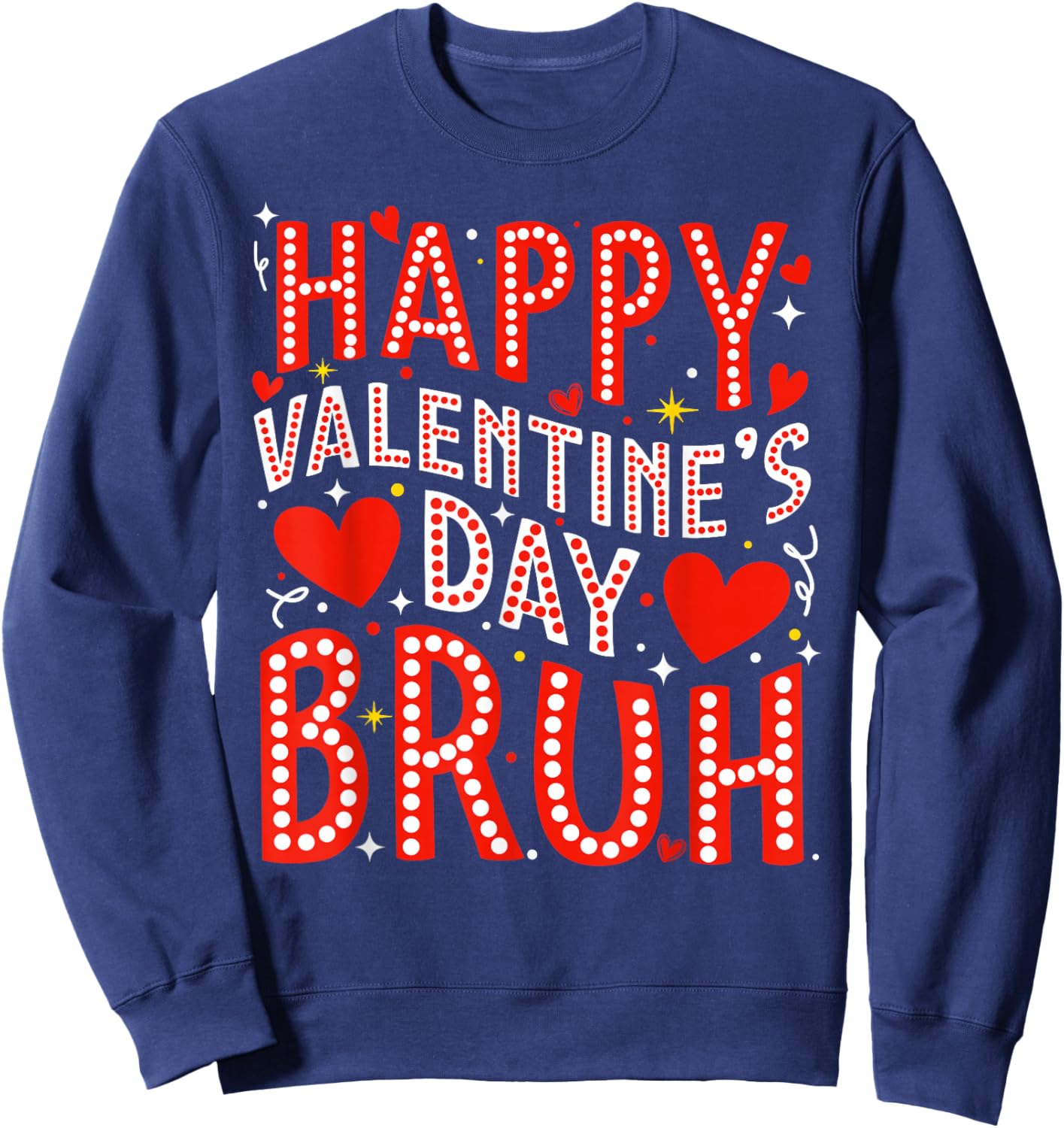 Happy Valentine Bruh Heart Love Boys Girls Kids Sweatshirt - Sweatshirt | Navy
