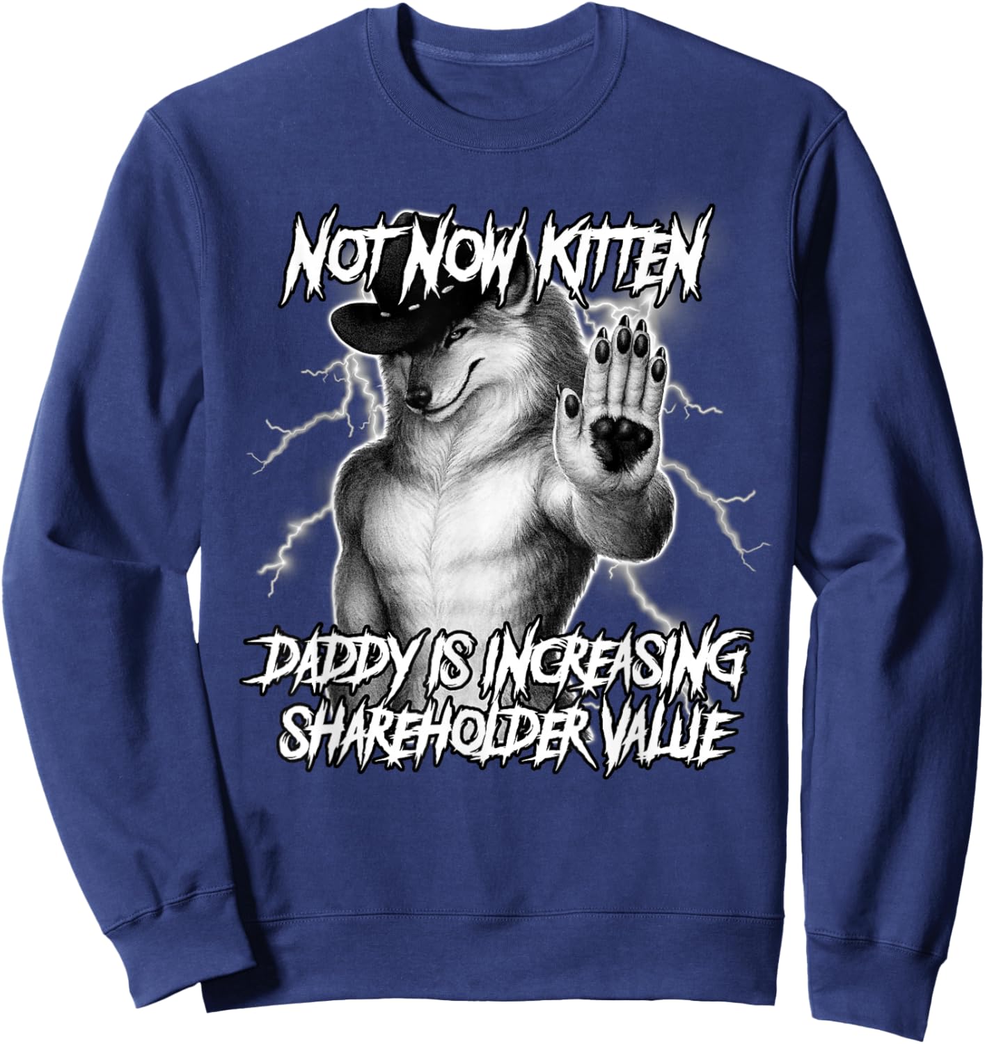 Not Now Kitten Daddy is Increasing Shareholder Value Funny Sweatshirt - Sweatshirt | Navy