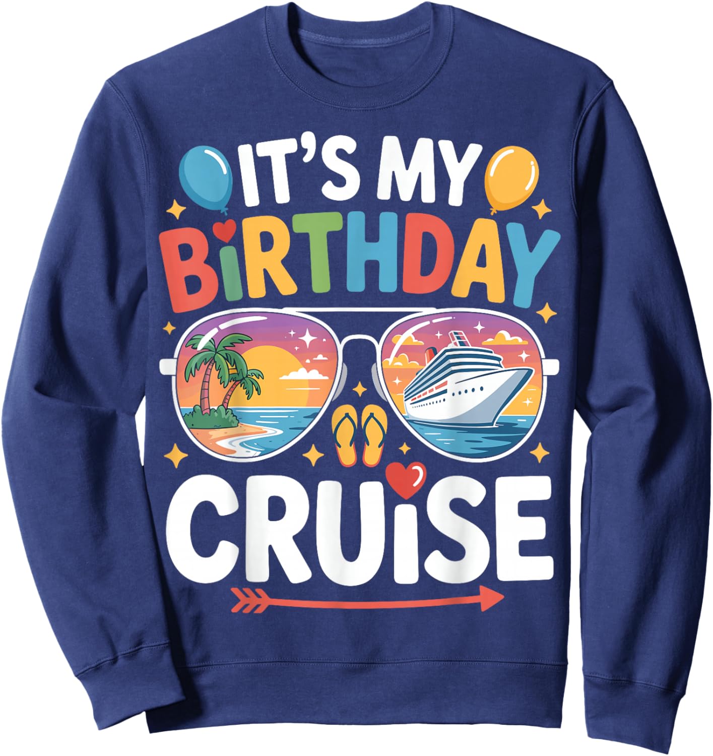 It's My Birthday Cruise Sunglasses Family Matching Cruising Sweatshirt - Sweatshirt | Navy