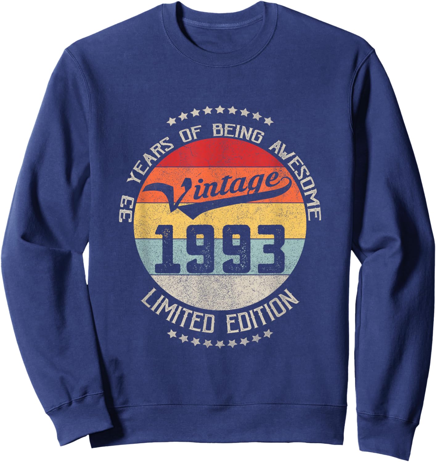 33rd Birthday Gift Vintage Being Awesome 1993 33 Years Old Sweatshirt - Sweatshirt | Navy