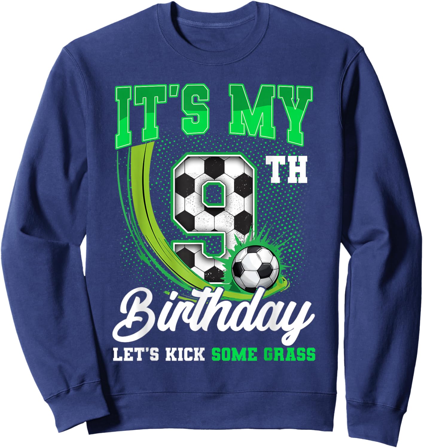 It's My 9th Soccer Birthday Boy Funny 9 Year Old Bday Kids Sweatshirt - Sweatshirt | Navy