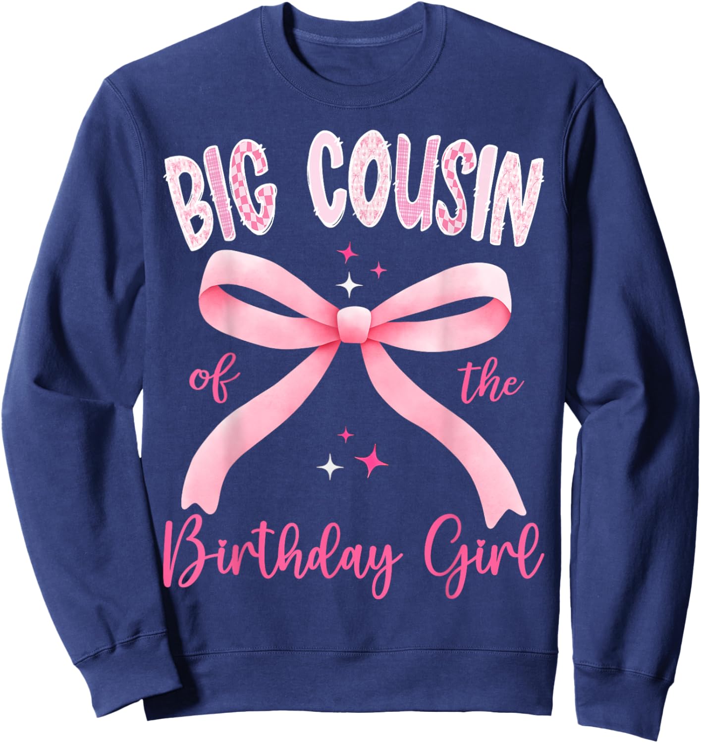 Big Cousin of The Birthday Girl Pink Coquette Bow Family Sweatshirt - Sweatshirt | Navy