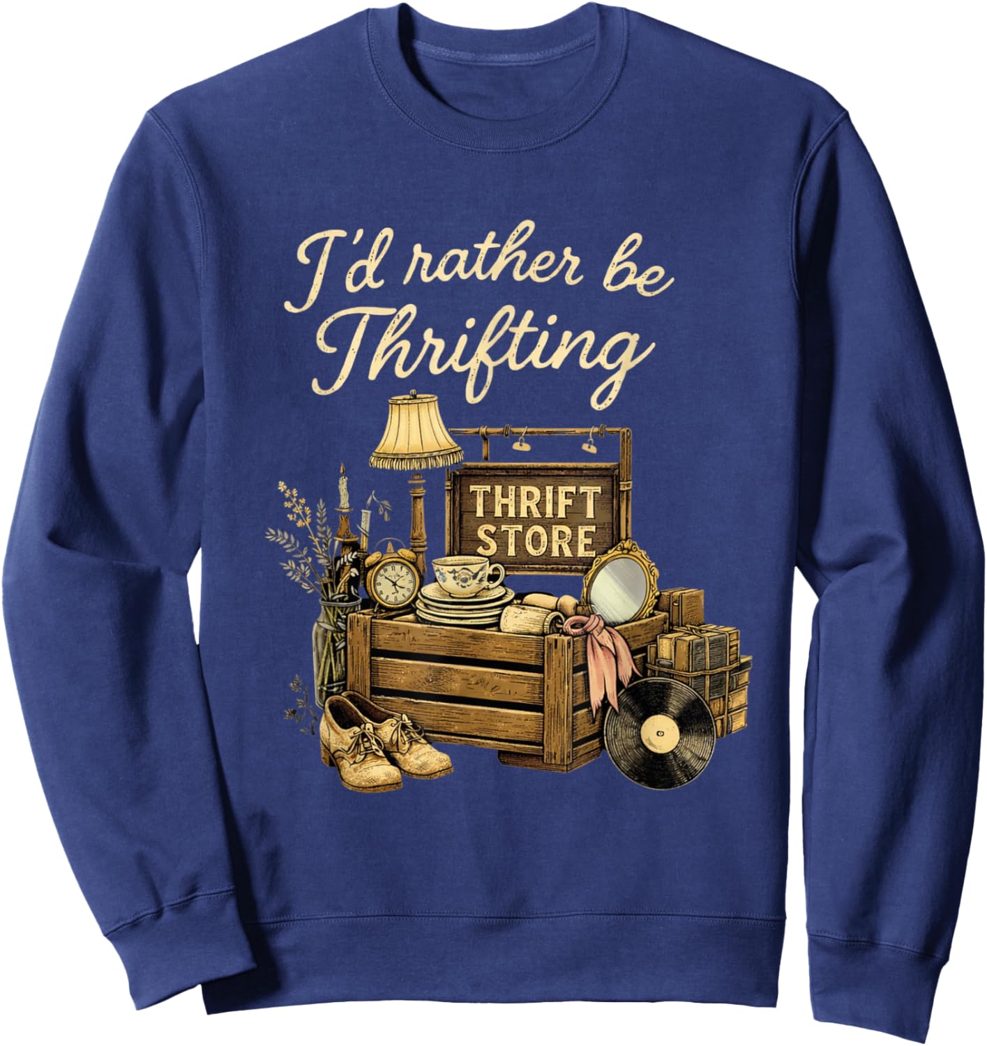 Vintage I'd Rather Be Thrifting Thrift Store Lovers Sweatshirt - Sweatshirt | Navy