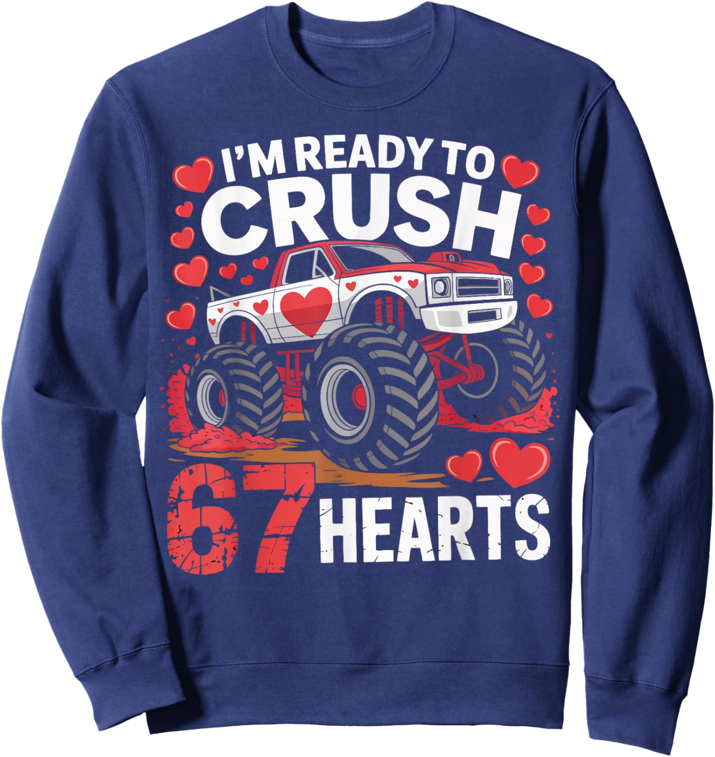 I'm Ready to Crush 67 Hearts Boys Valentines Design Sweatshirt - Sweatshirt | Navy