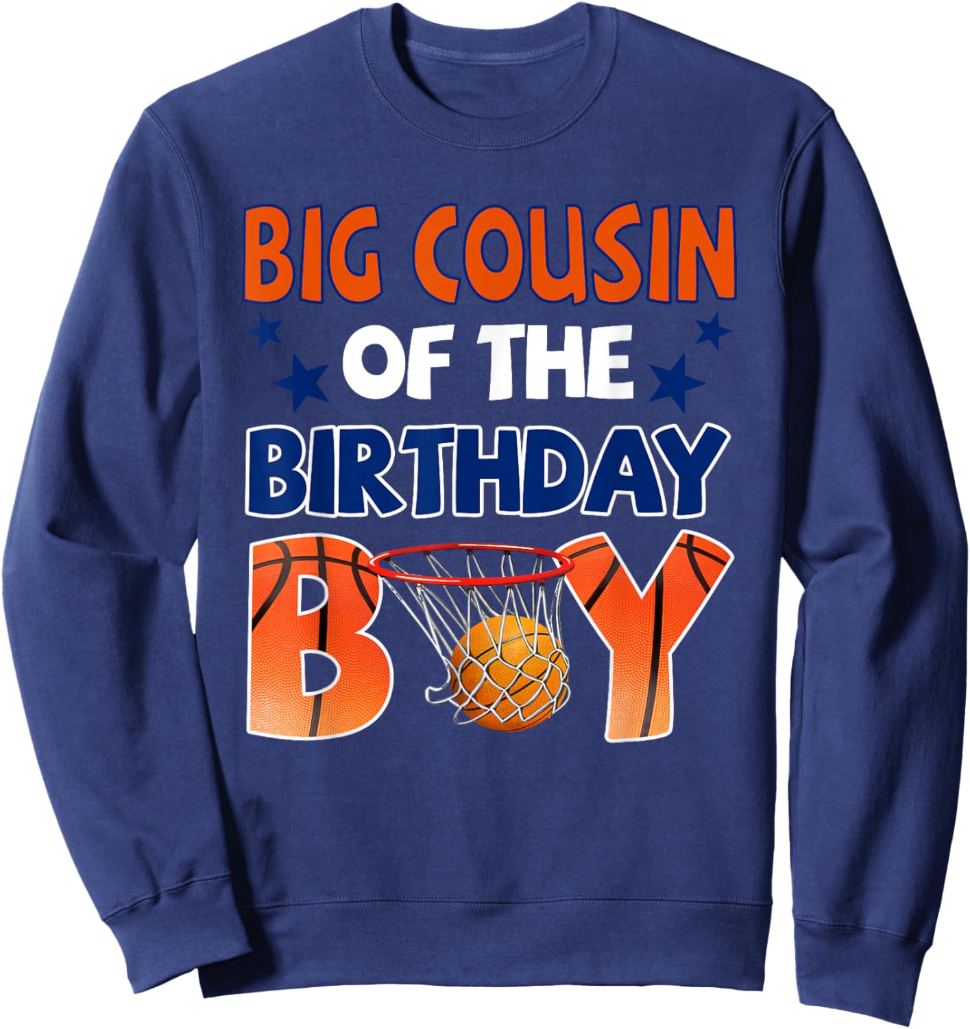 Basketball Big Cousin of The Birthday Boy Family Matching Sweatshirt - Sweatshirt | Navy