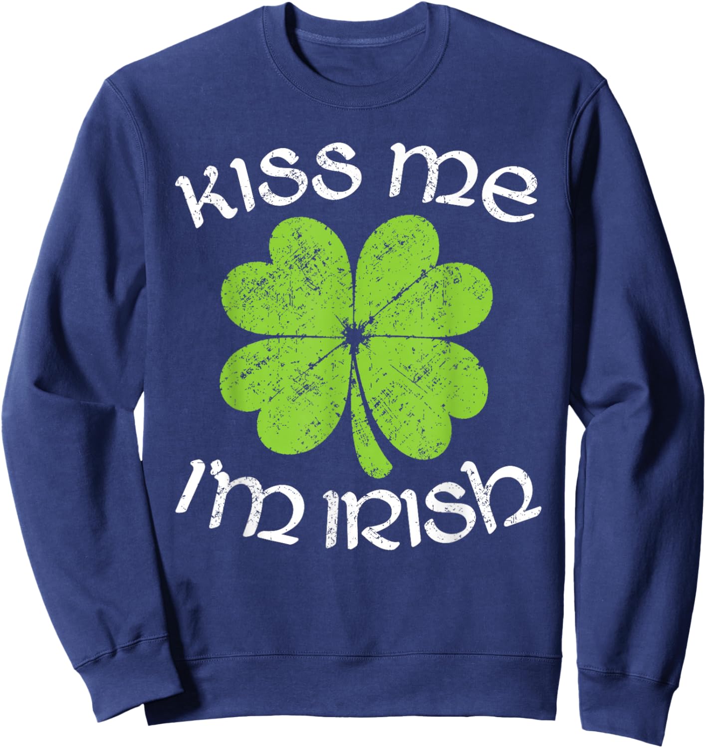 Funny St Patricks Day Irish Shamrock St Patty's Sweatshirt - Sweatshirt | Navy