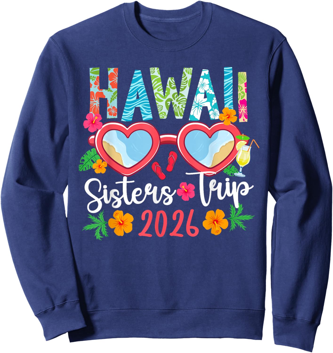 Hawaii Sisters Trip 2026 Vacation Sisters Trip Hawaii Sweatshirt - Sweatshirt | Navy