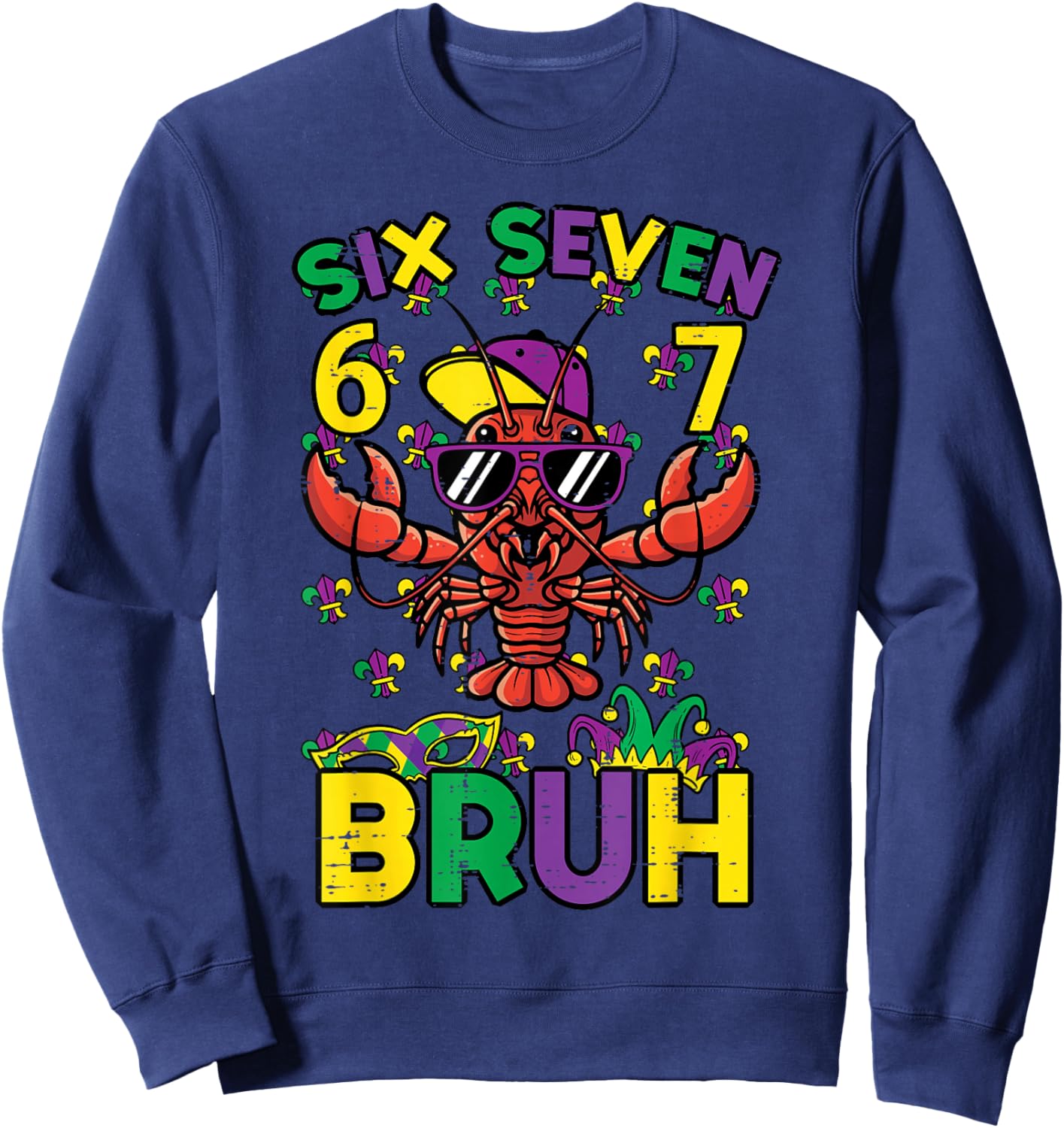 Six Seven Bruh Crawfish 6 7 Mardi Gras Meme Boys Kids Youth Sweatshirt - Sweatshirt | Navy