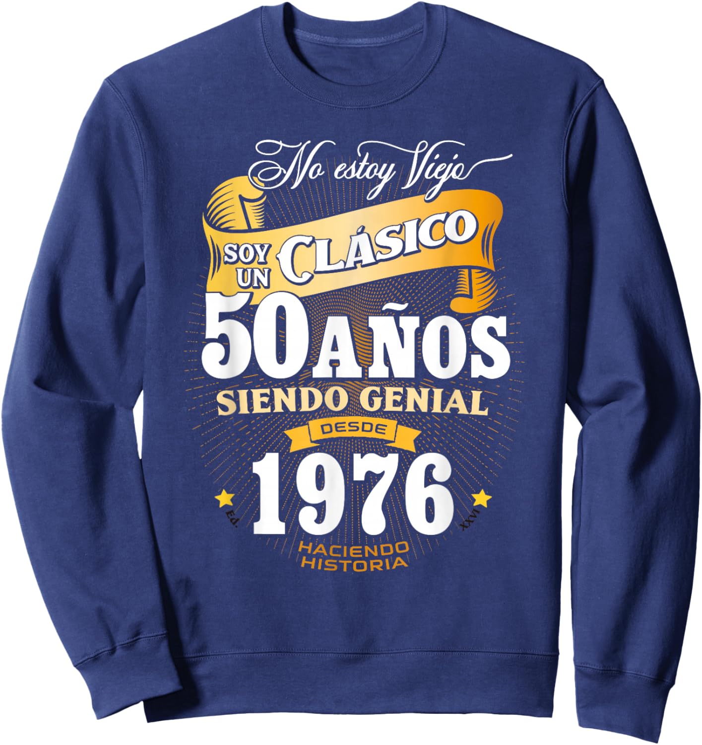 Vintage 50th Birthday Men Funny 1976 50 Birthday Spanish Sweatshirt - Sweatshirt | Navy