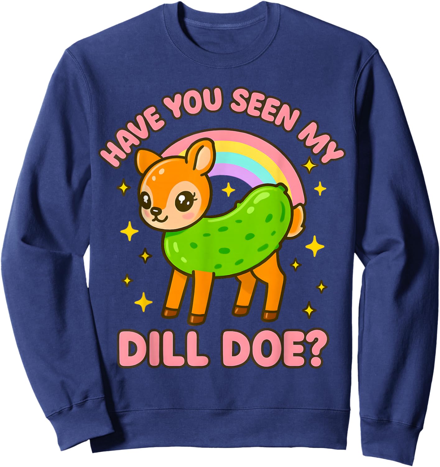 Dill Doe Inappropriate Women Funny Pickle Dirty Adult Humor Sweatshirt - Sweatshirt | Navy