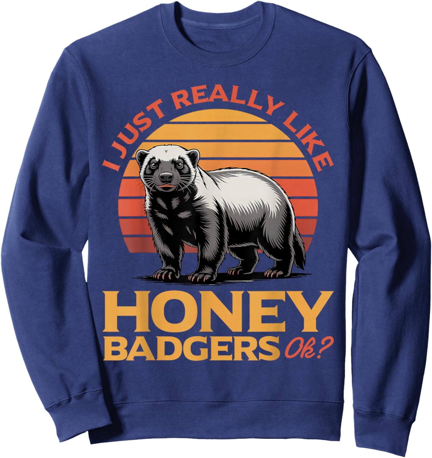 Funny Honey Badger Sweatshirt - Sweatshirt | Navy