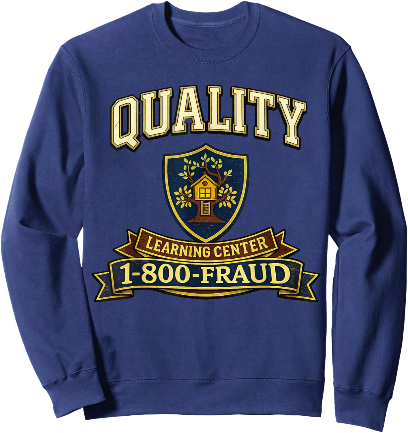 Retro Funny Sarcastic Quality Learning Center School Quote Sweatshirt - Sweatshirt | Navy
