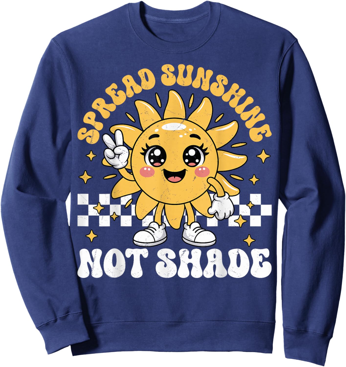 Spread Sunshine Not Shade Cute Retro Kindness Positivity Sweatshirt - Sweatshirt | Navy