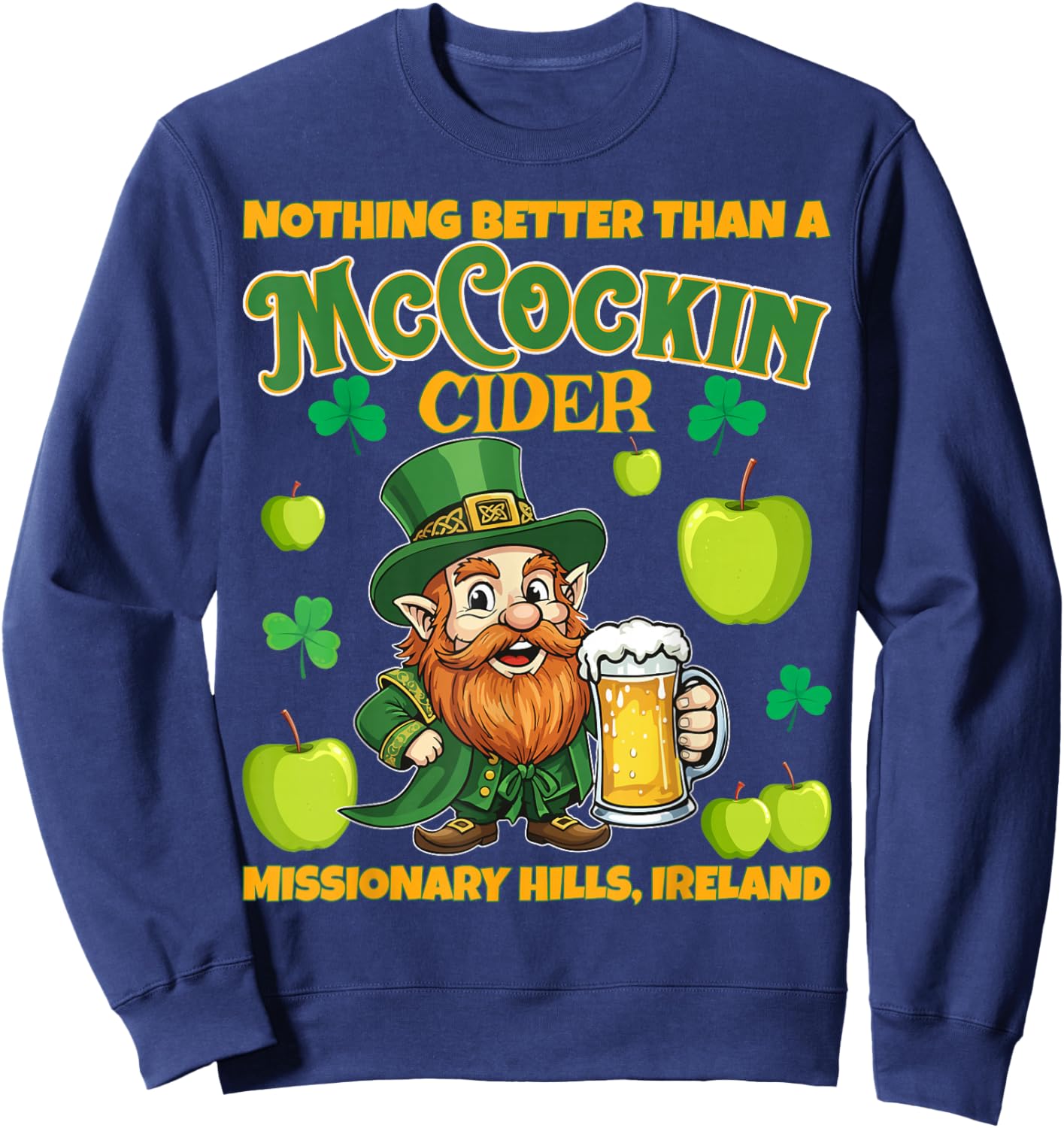 McCockin Cider McCain Funny St Patrick’s Day Adult Humor Sweatshirt - Sweatshirt | Navy