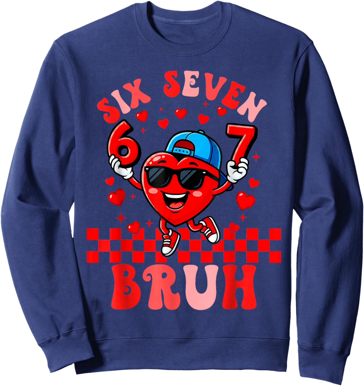 Six Seven Bruh Heart 67 6 7 Valentines Day Kids Boys Youth Sweatshirt - Sweatshirt | Navy