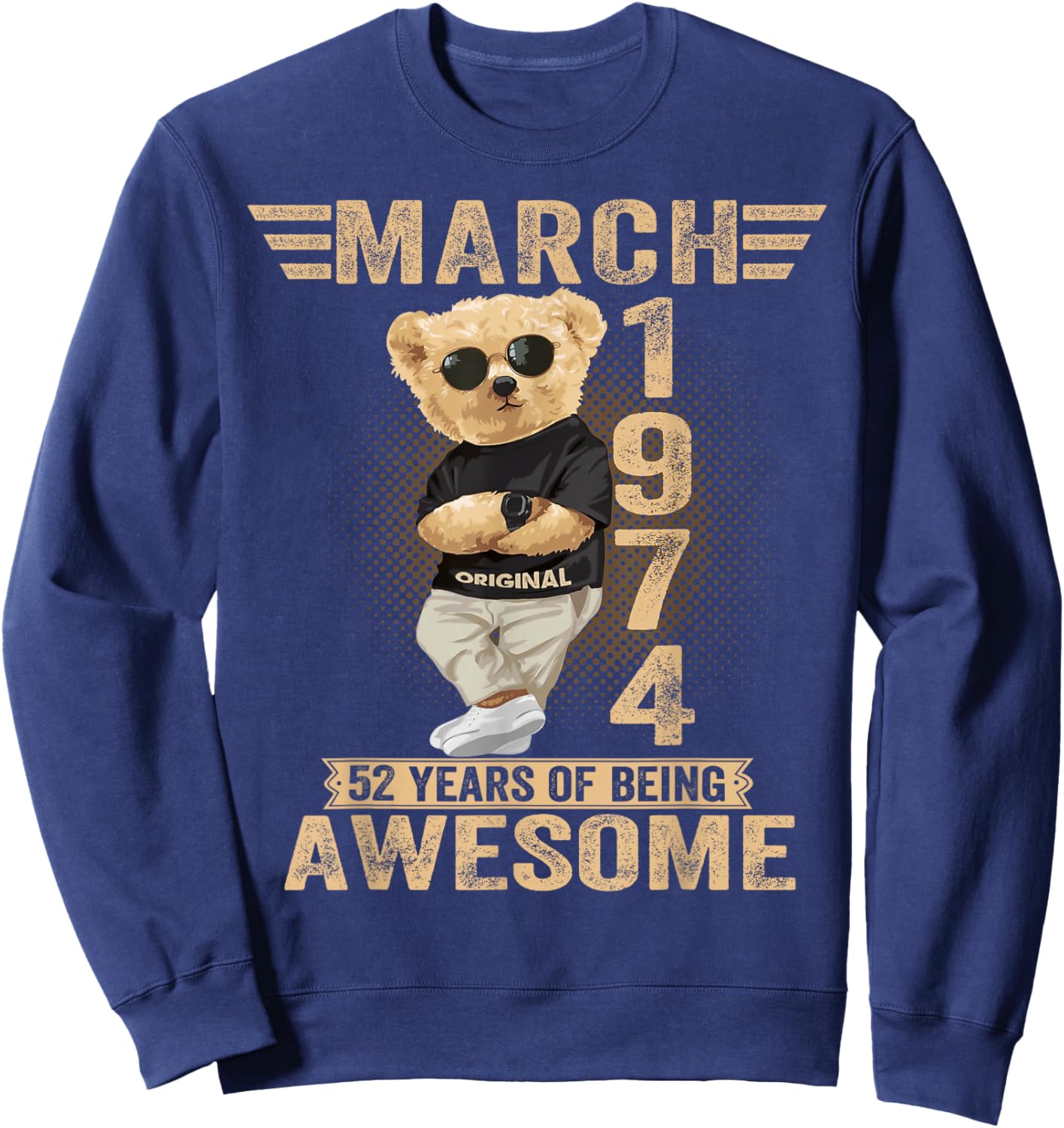 March 52nd Birthday Men Women 1974 Awesome Teddy Bear Sweatshirt - Sweatshirt | Navy