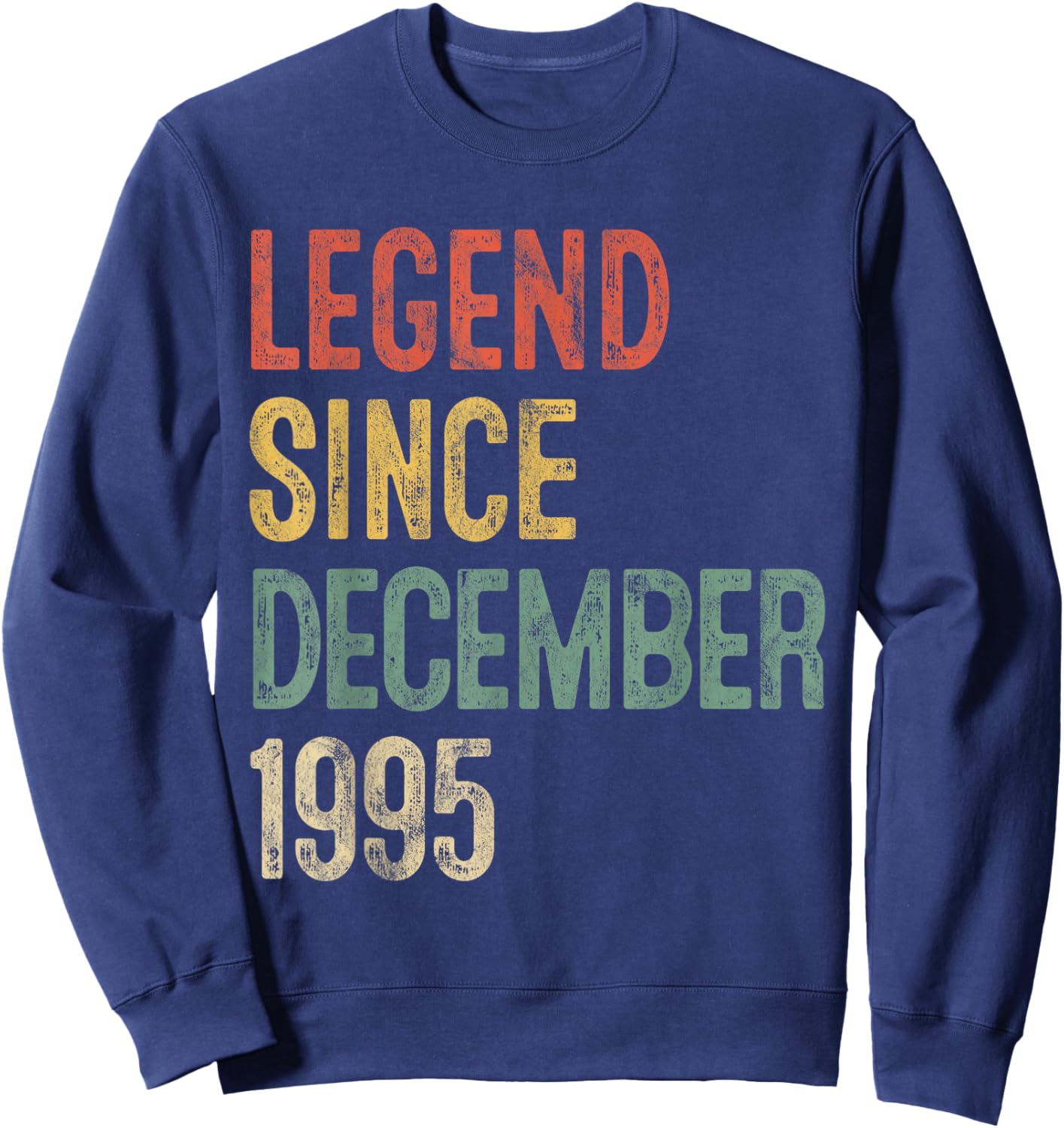 Legend December 1995 30th Birthday Men Women 30 Year Old Sweatshirt - Sweatshirt | Navy