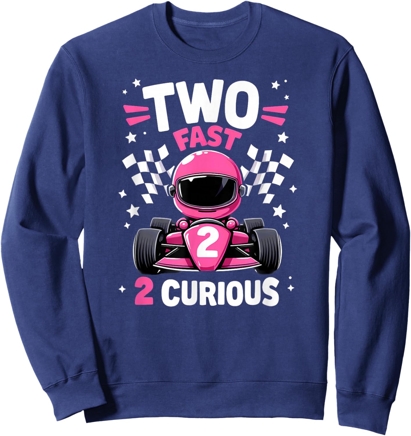 Car Racer 2nd Birthday Girl Two Fast 2 Curious Sweatshirt - Sweatshirt | Navy