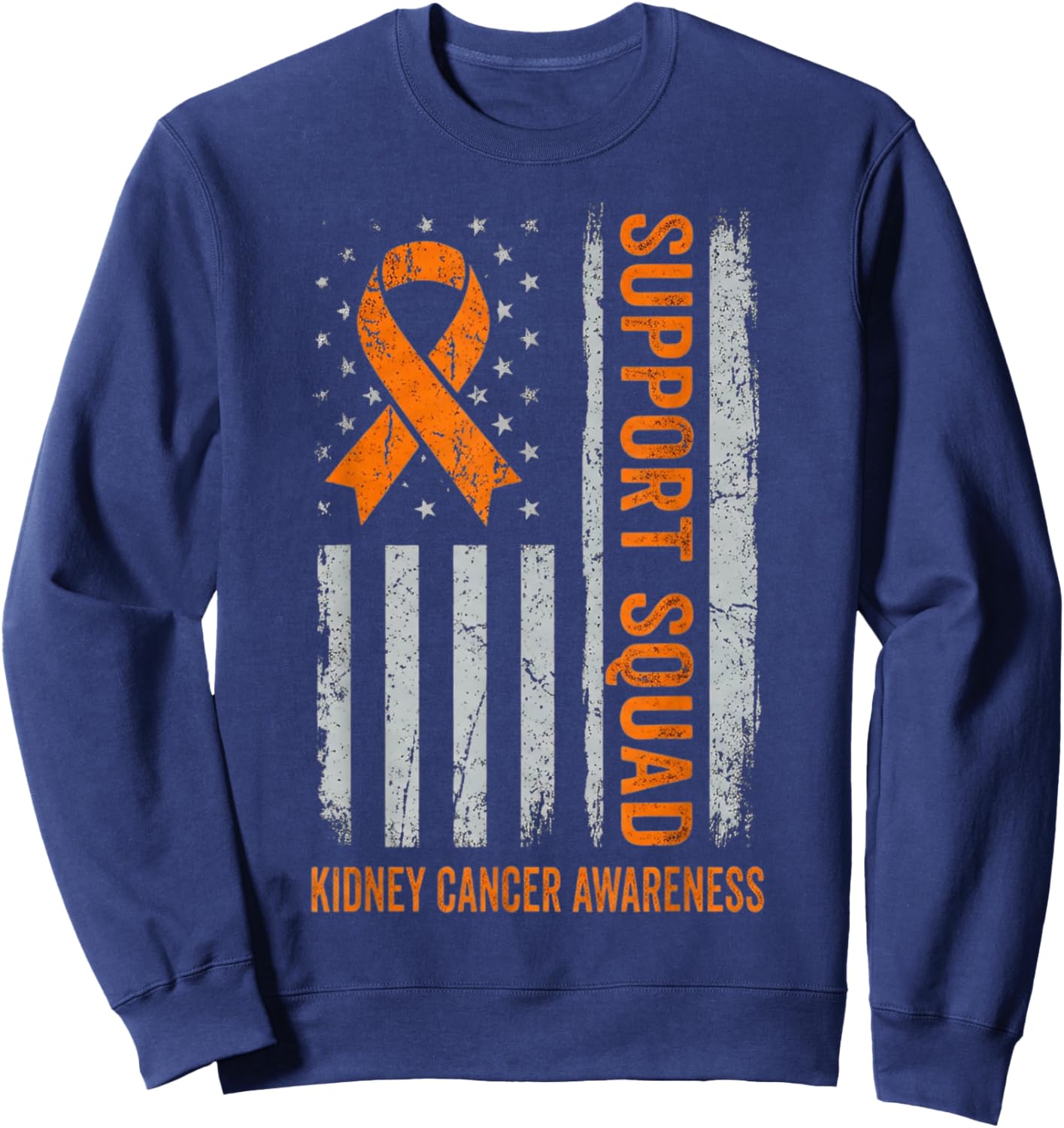 Kidney Cancer Awareness Support Squad Orange Ribbon Flag Sweatshirt - Sweatshirt | Navy