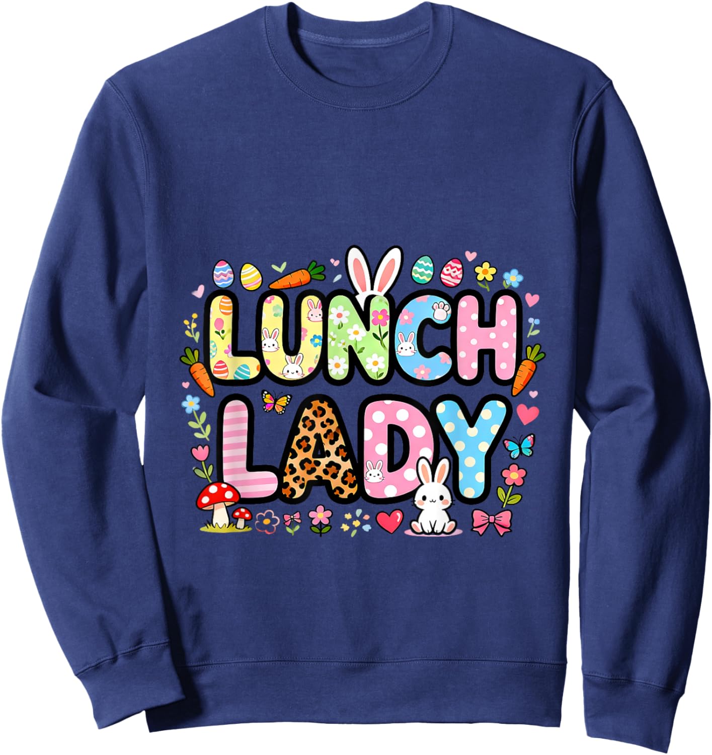Easter Day Lunch Lady Crew Funny Bunny Sweatshirt - Sweatshirt | Navy