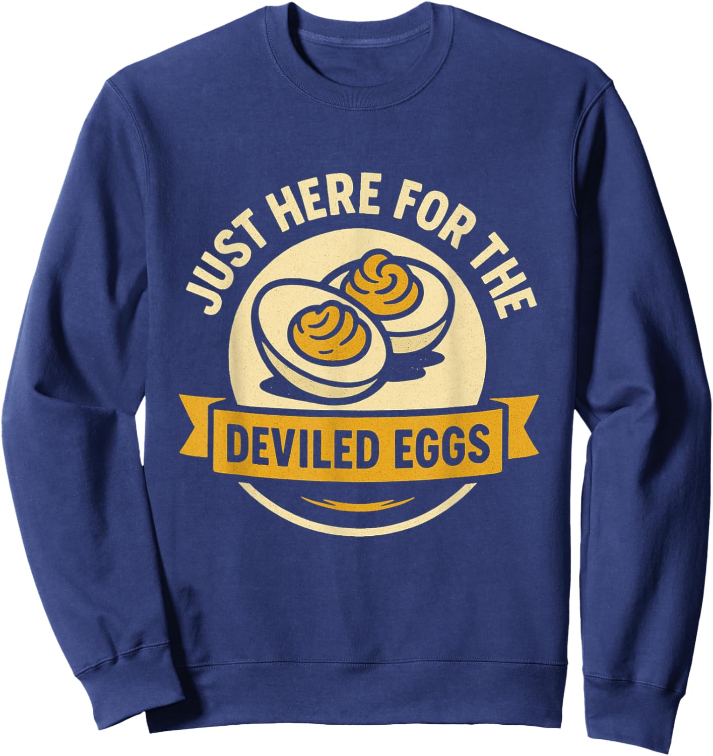 Funny Deviled Eggs Thanksgiving Food Humor Sweatshirt - Sweatshirt | Navy