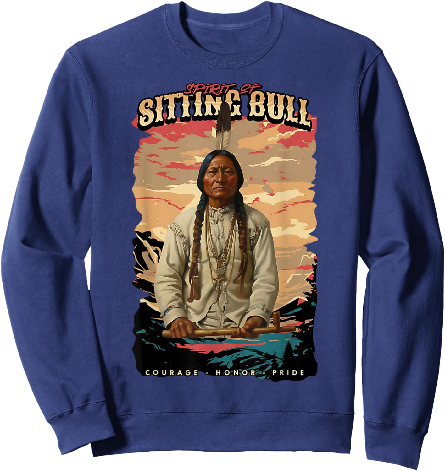 Sitting Bull Native American Chief Lakota Sioux Indians Sweatshirt - Sweatshirt | Navy