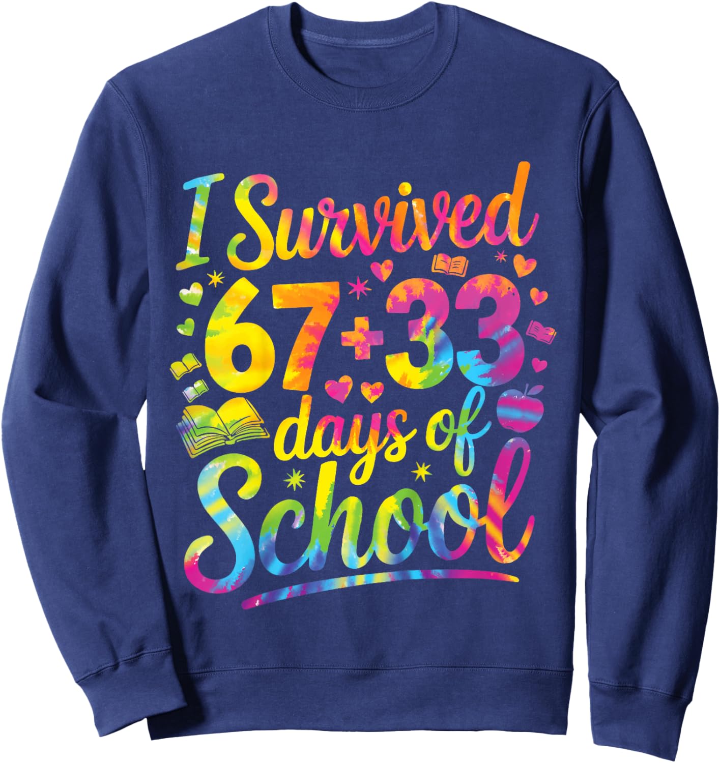 Kids 100th Day of School I Survived 67 Days of School Teacher Sweatshirt - Sweatshirt | Navy
