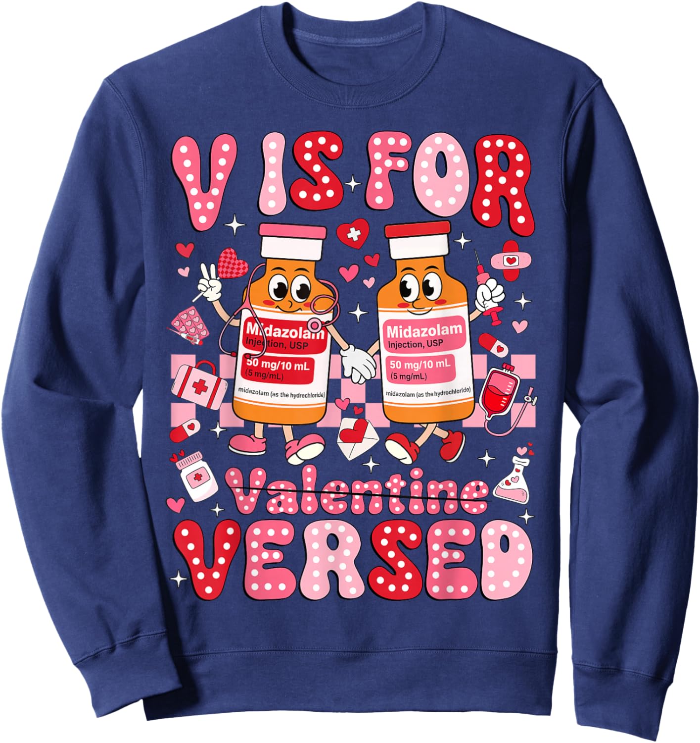 V is for Versed Valentine Nurse Pacu CRNA ICU ER Nurse Women Sweatshirt - Sweatshirt | Navy