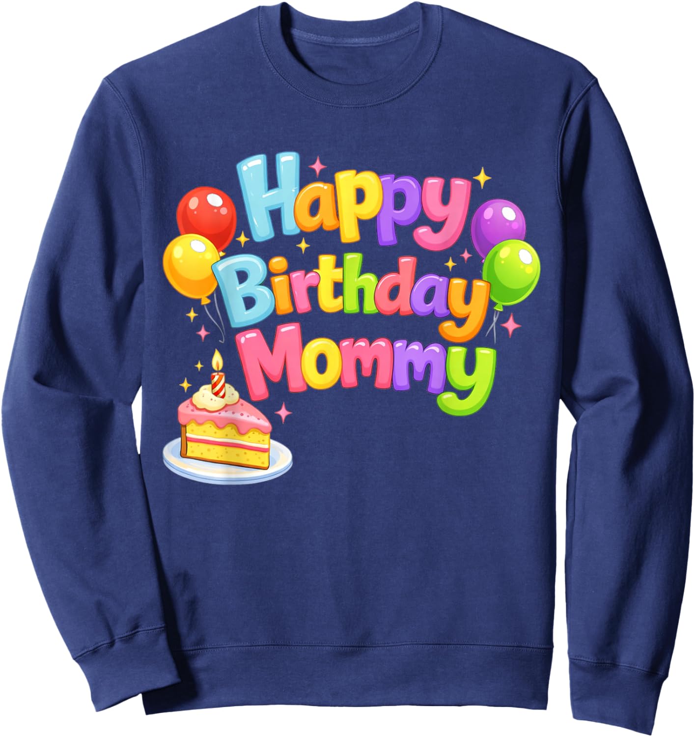 Happy Birthday Mommy Cute Toddler Retro Mom's Birthday Gift Sweatshirt - Sweatshirt | Navy