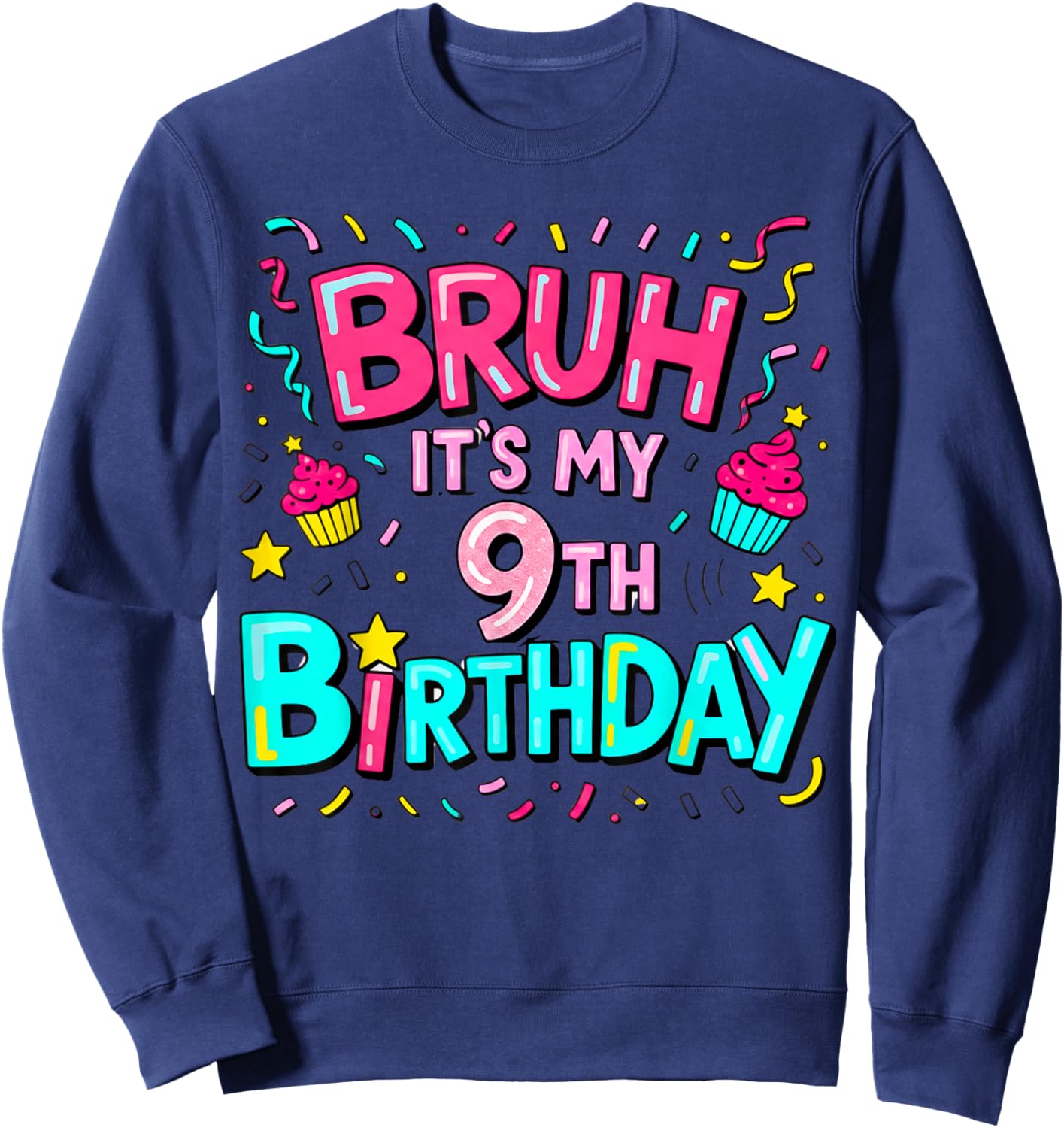 9th Birthday Girls Nine Years Old It's My 9 Bday Sweatshirt - Sweatshirt | Navy
