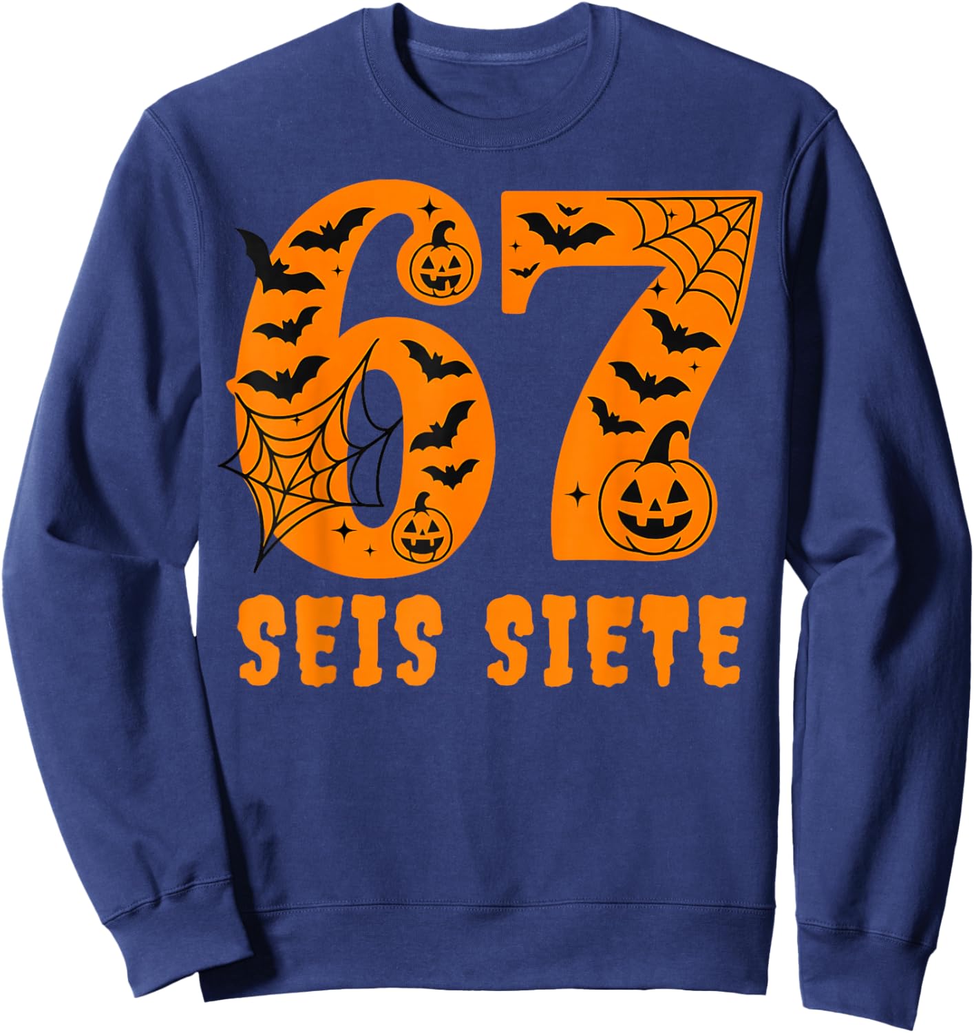 SEIS Siete Spanish Halloween 67 Boys Kids Six Seven Espanol Sweatshirt - Sweatshirt | Navy