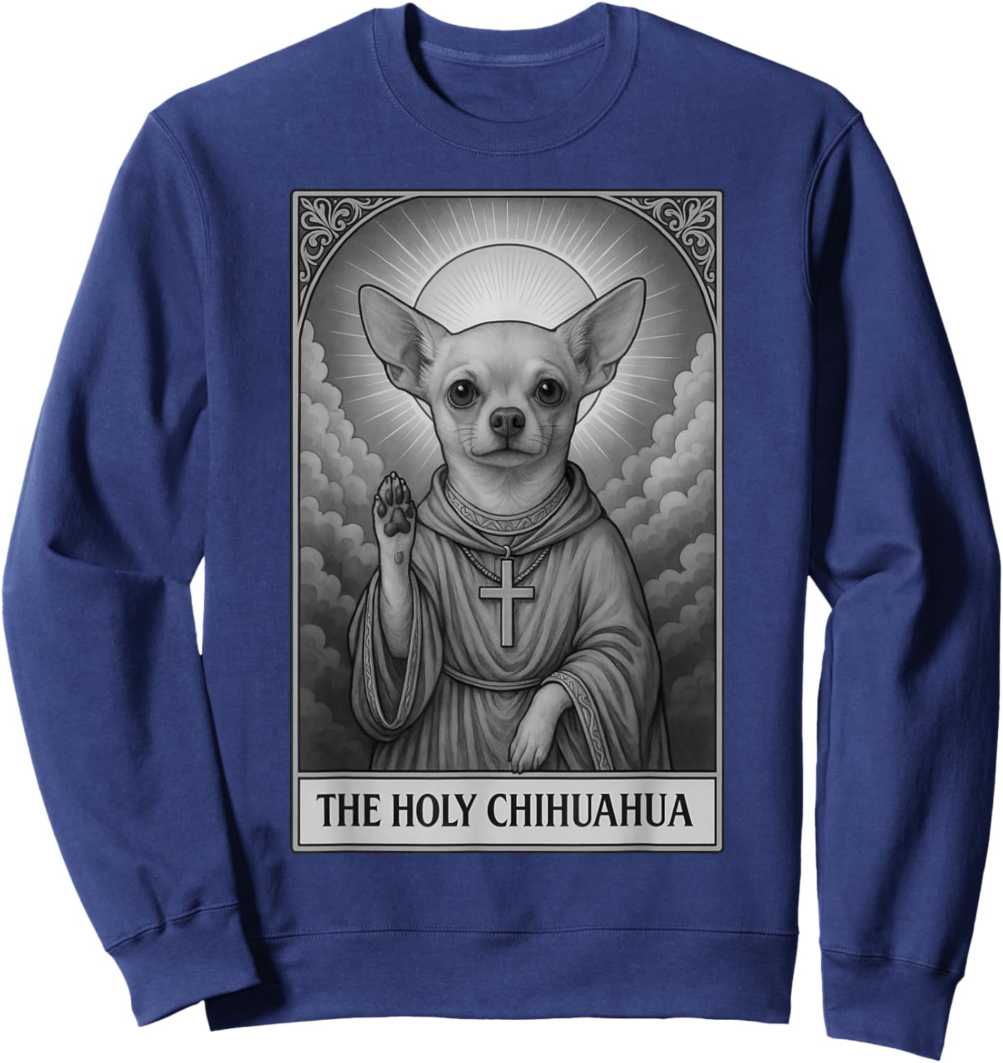 Chihuahua Tarot Card Vintage The Holy Chihuahua Dog Humor Sweatshirt - Sweatshirt | Navy