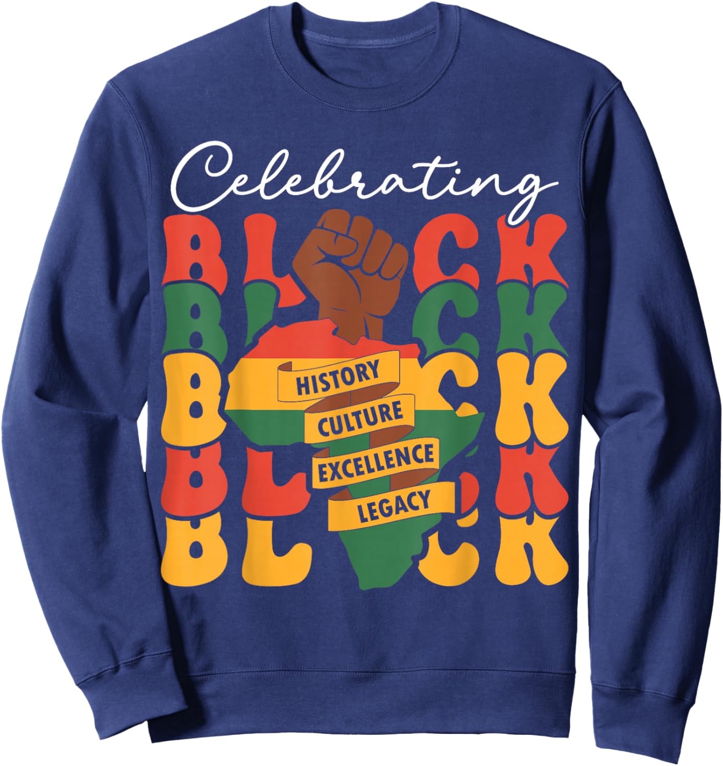 Celebrating Black History Month African American History Sweatshirt - Sweatshirt | Navy