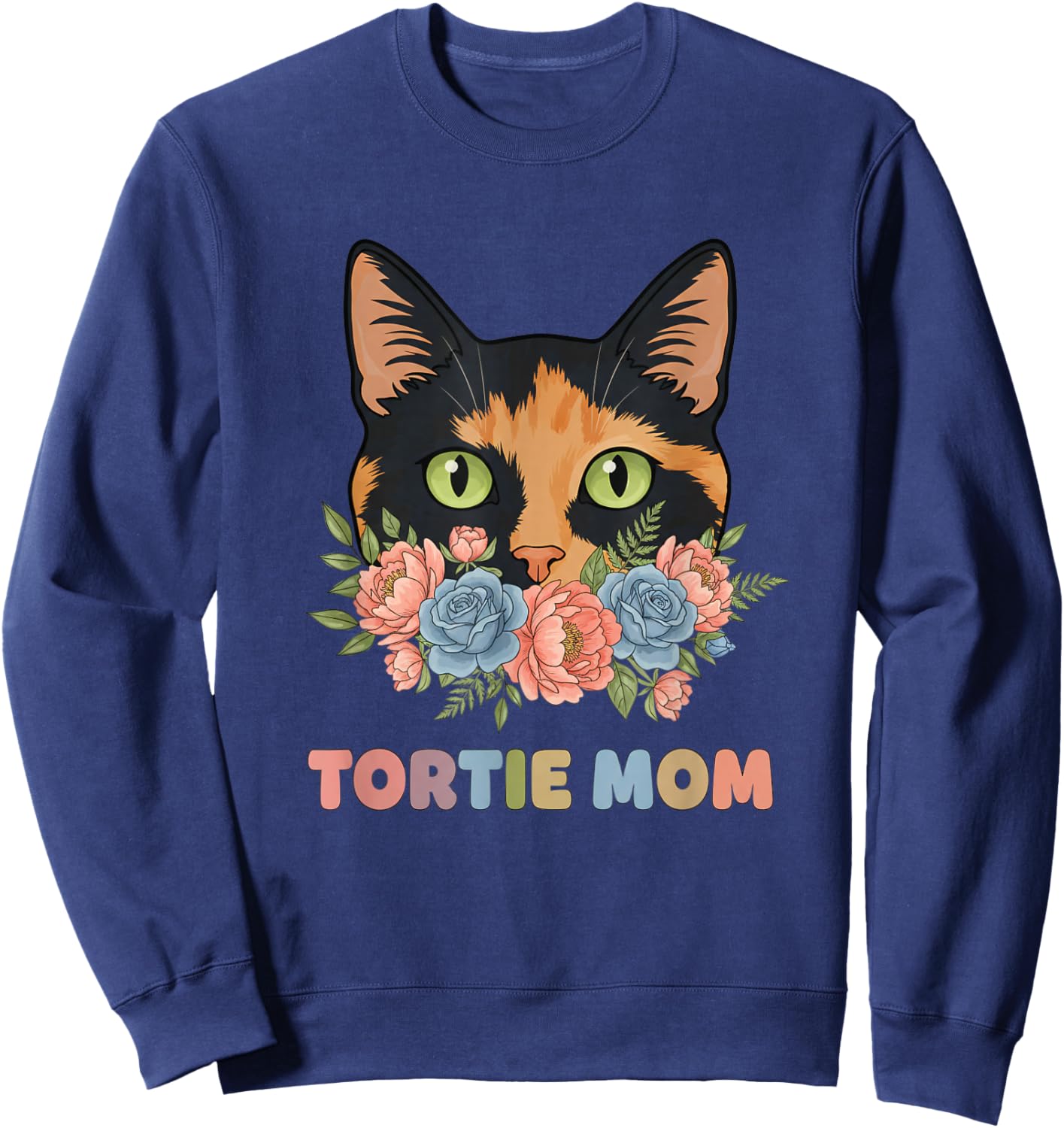 Tortie Mom Cat Floral Design for Cat Lovers Girls Sweatshirt - Sweatshirt | Navy