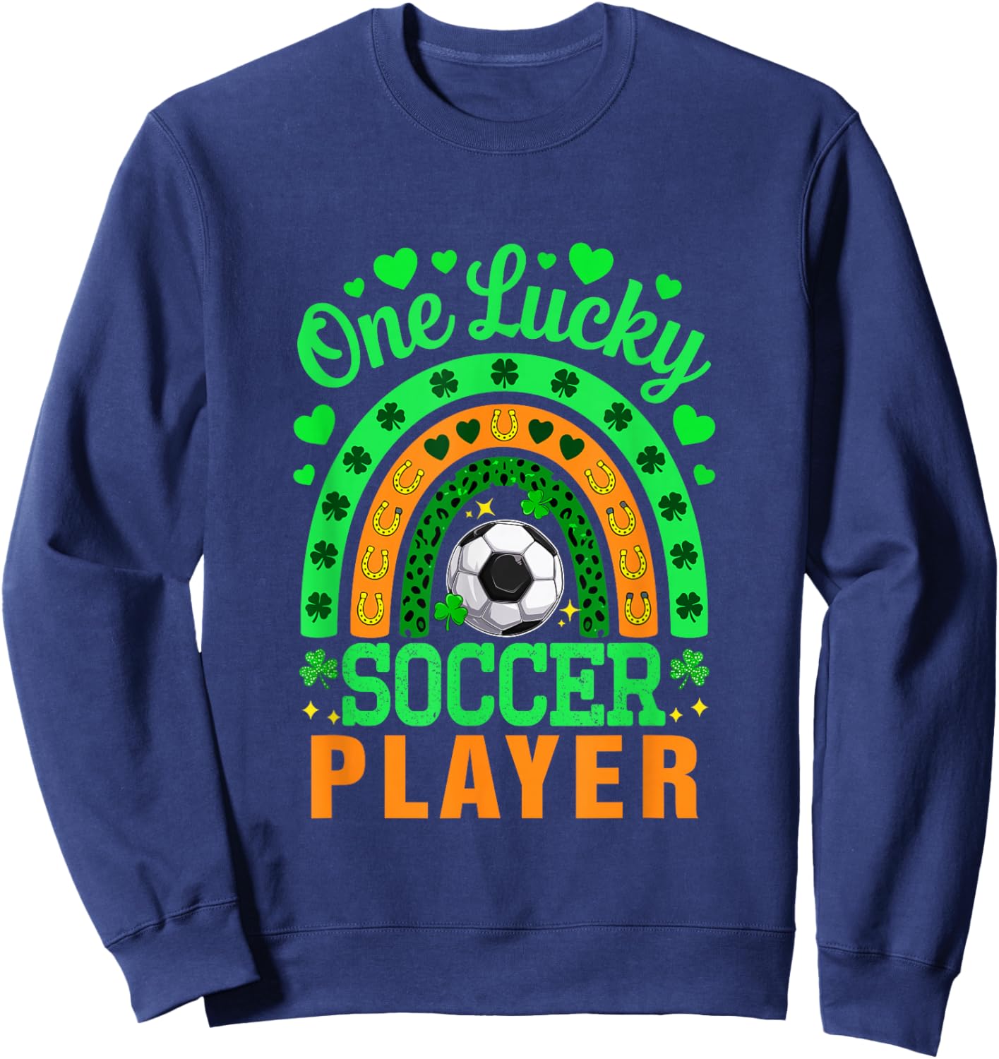 One Lucky Patrick's Day Soccer Player Matching Parties Sweatshirt - Sweatshirt | Navy