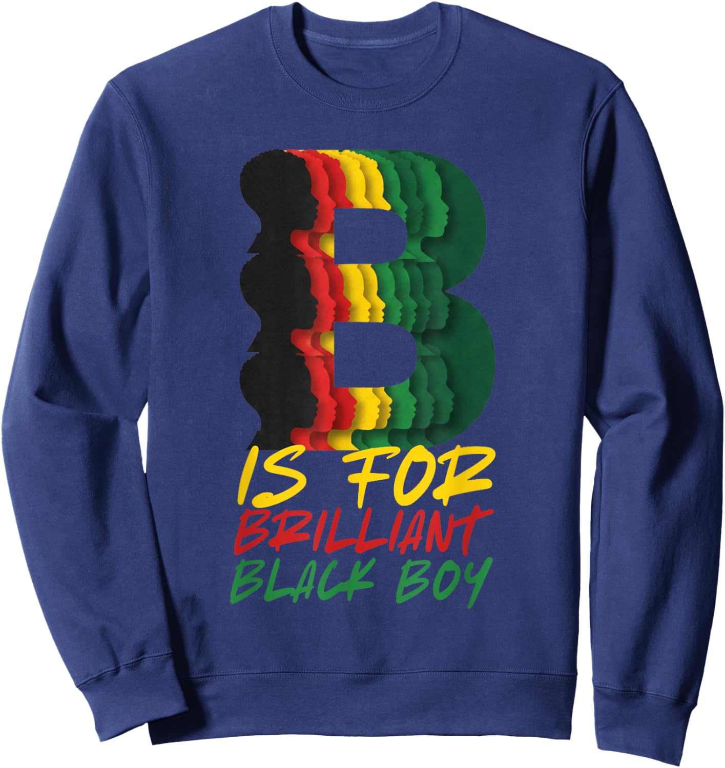 B is for Brilliant Black Boy Kid Black History Month Toddler Sweatshirt - Sweatshirt | Navy