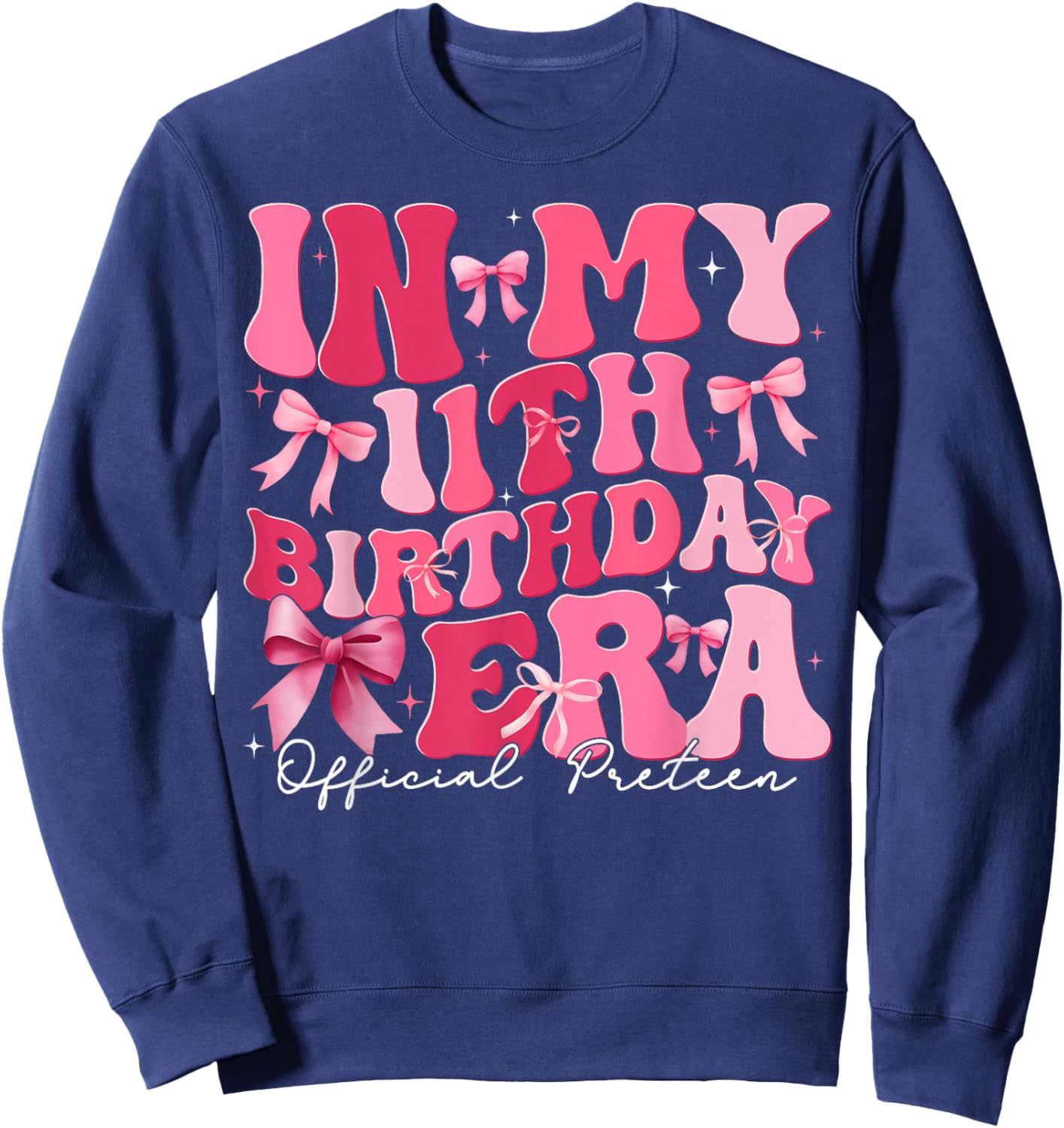 in My 11th Birthday Era Coquette Bow Official Preteen Girl Sweatshirt - Sweatshirt | Navy