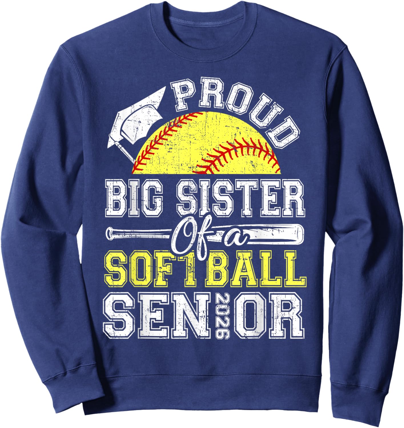 Proud Big Sister of A 2026 Senior Softball Graduate Sweatshirt - Sweatshirt | Navy