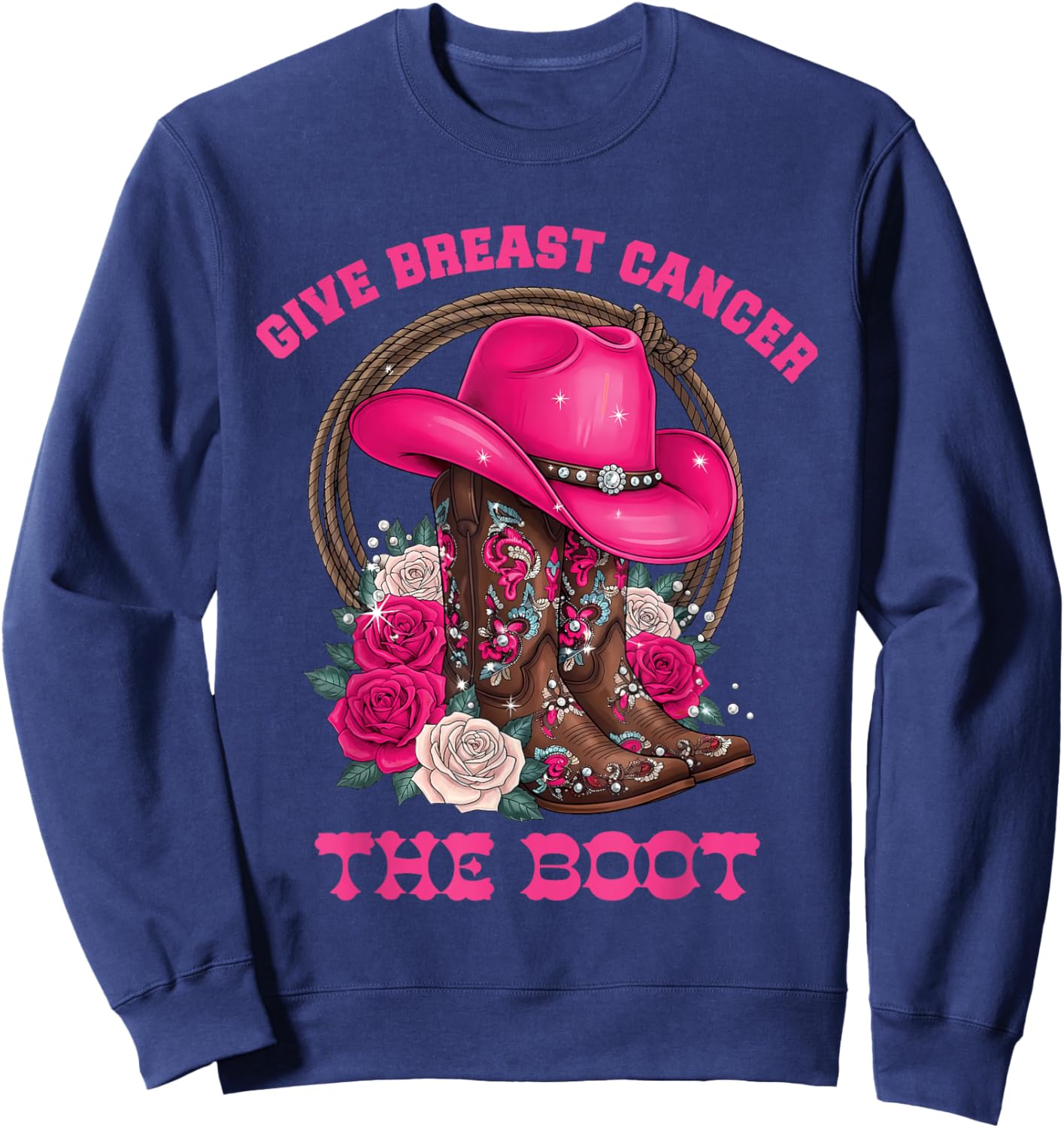 Give Breast Cancer The Boot Cowgirl Cancer Awareness Ribbon Sweatshirt - Sweatshirt | Navy
