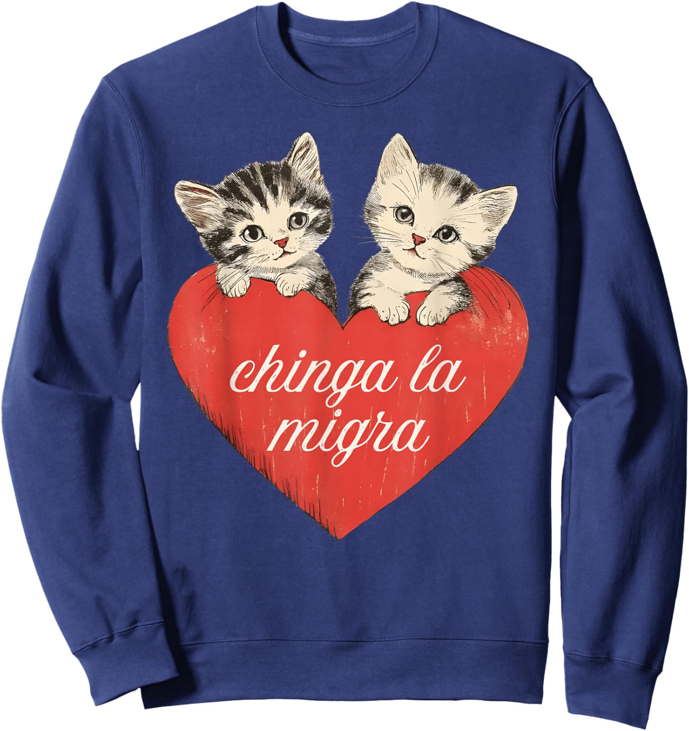 Chinga la migra Cute Cat Valentines Women Girl Sweatshirt - Sweatshirt | Navy