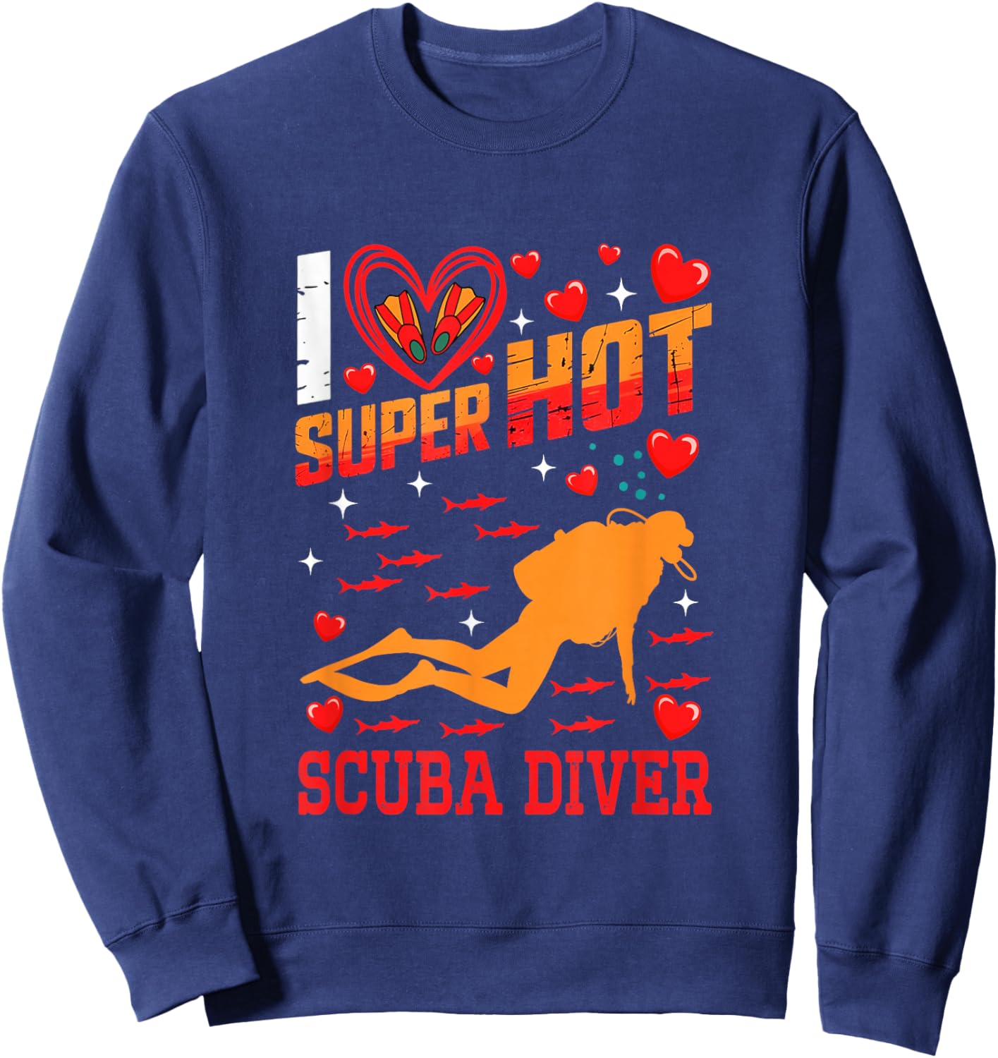 I Love Hot Scuba Diver Valentine's Day Couple Proud Job Sweatshirt - Sweatshirt | Navy